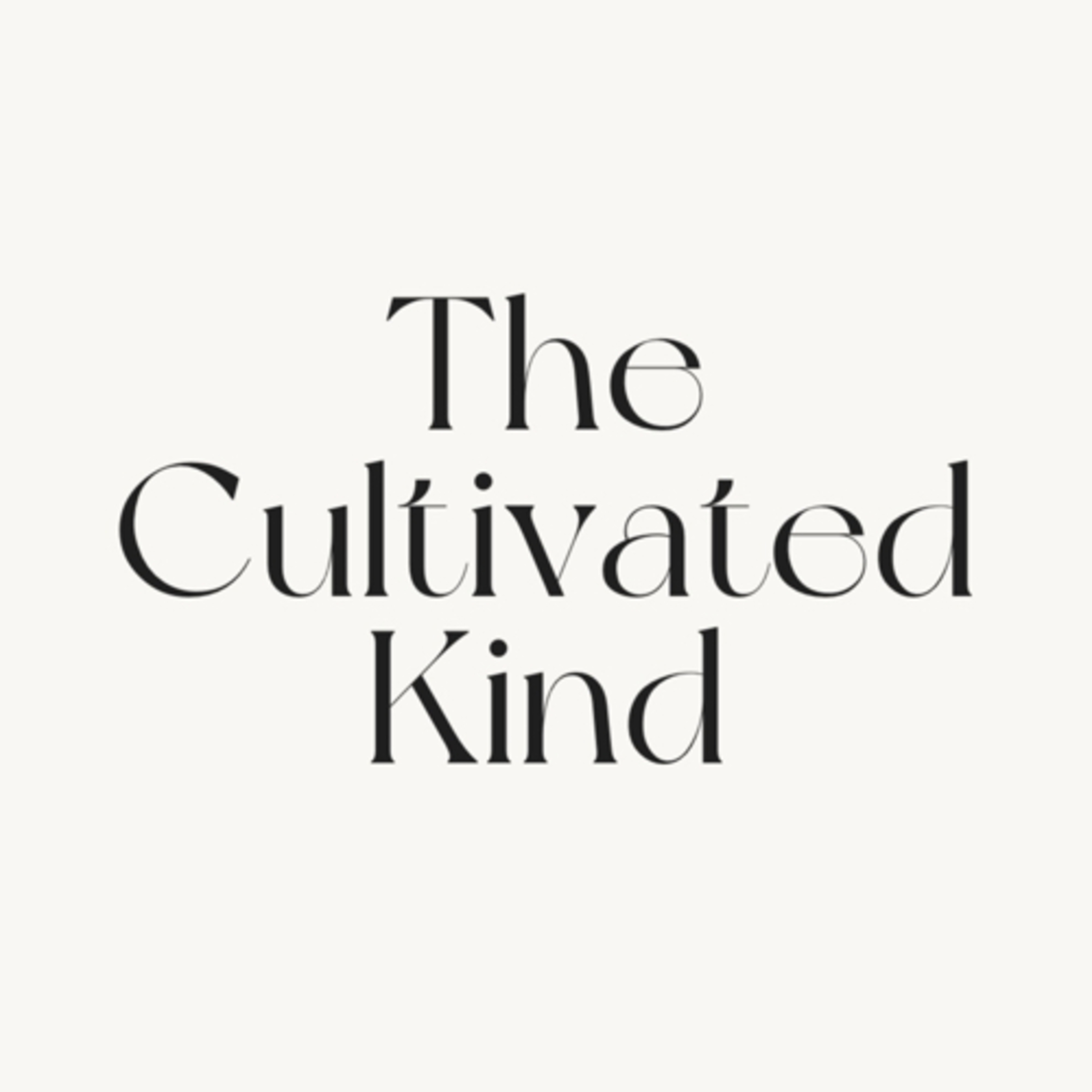 THE CULTIVATED KIND