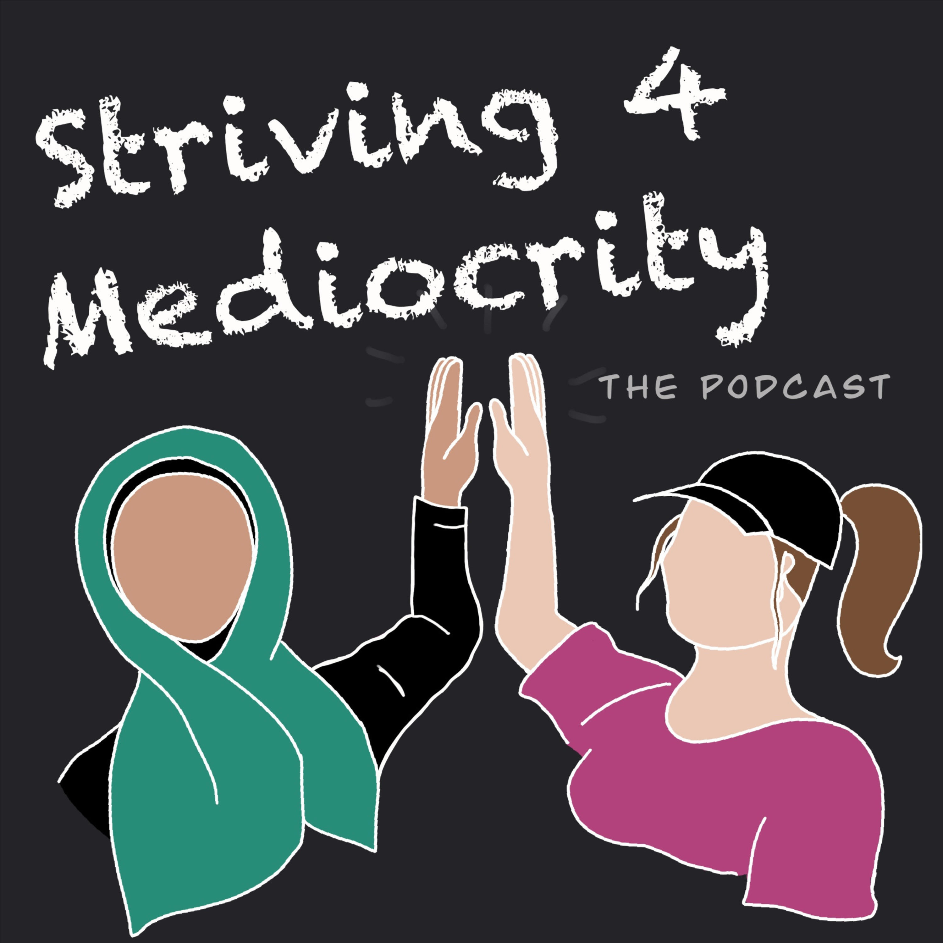 Striving 4 Mediocrity podcast artwork