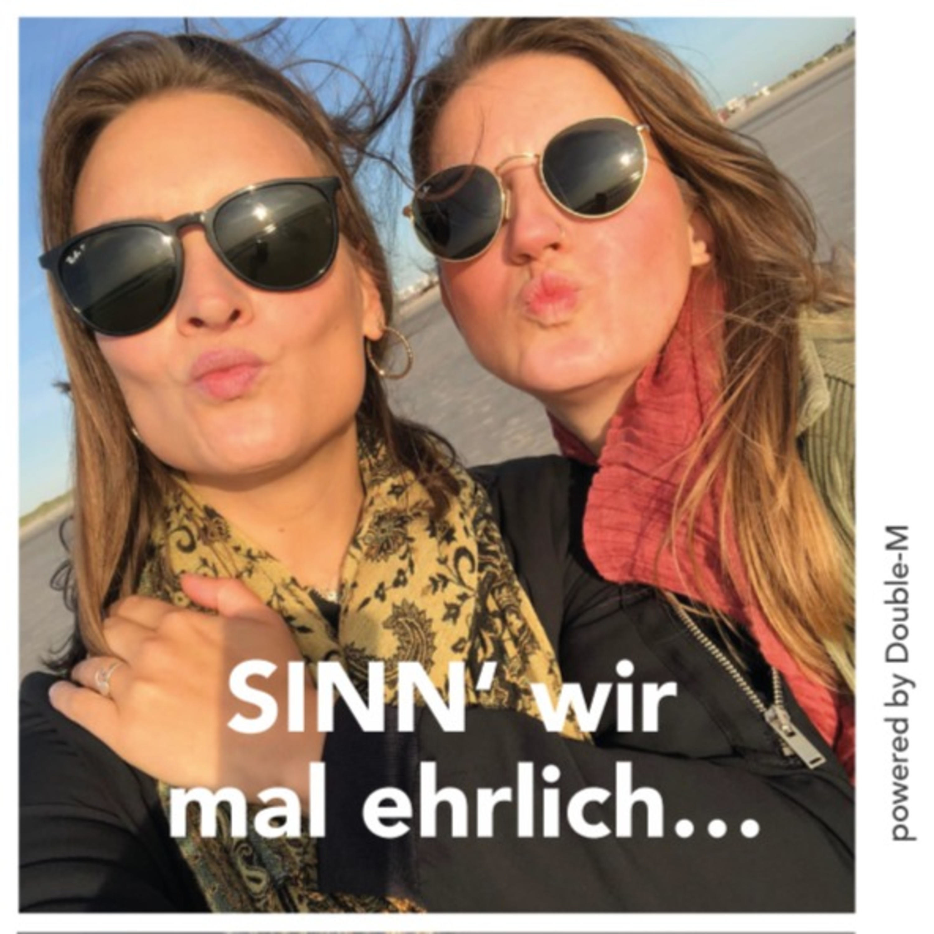 Sinn‘ wir mal ehrlich…