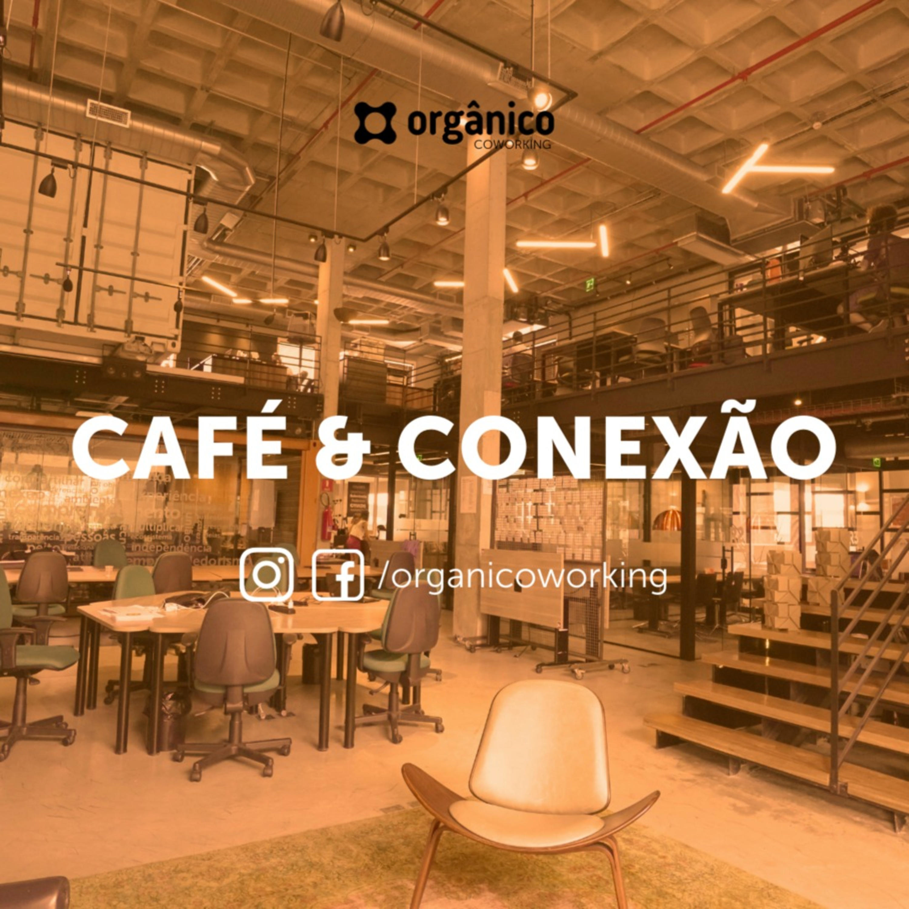 Café & Conexão Orgânico Coworking