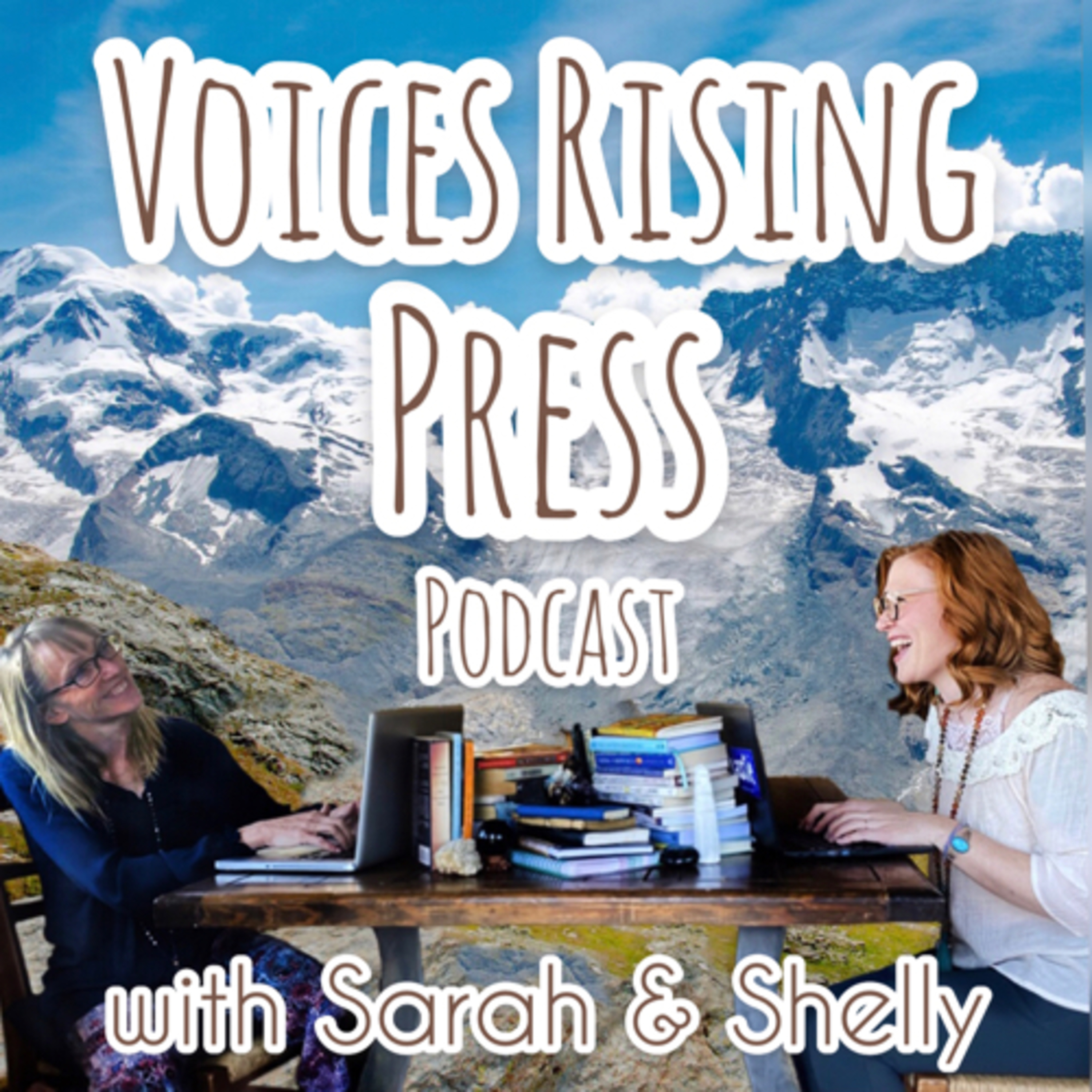 Voices Rising Podcast with Sarah and Shelly