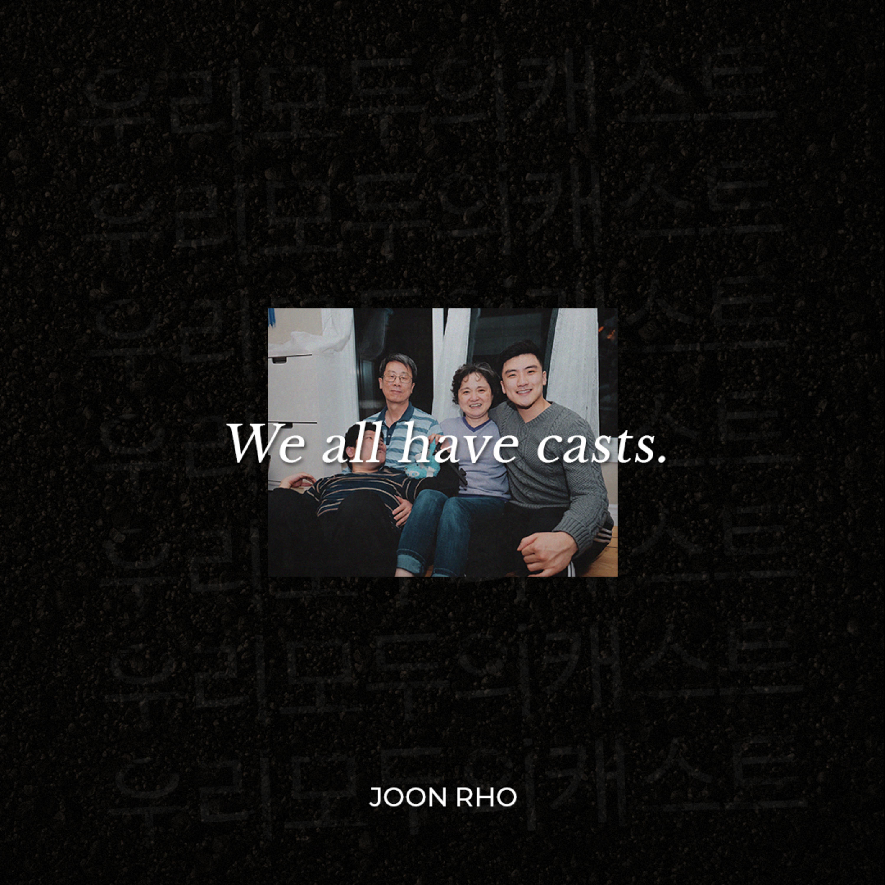Background and Context for We All Have Casts