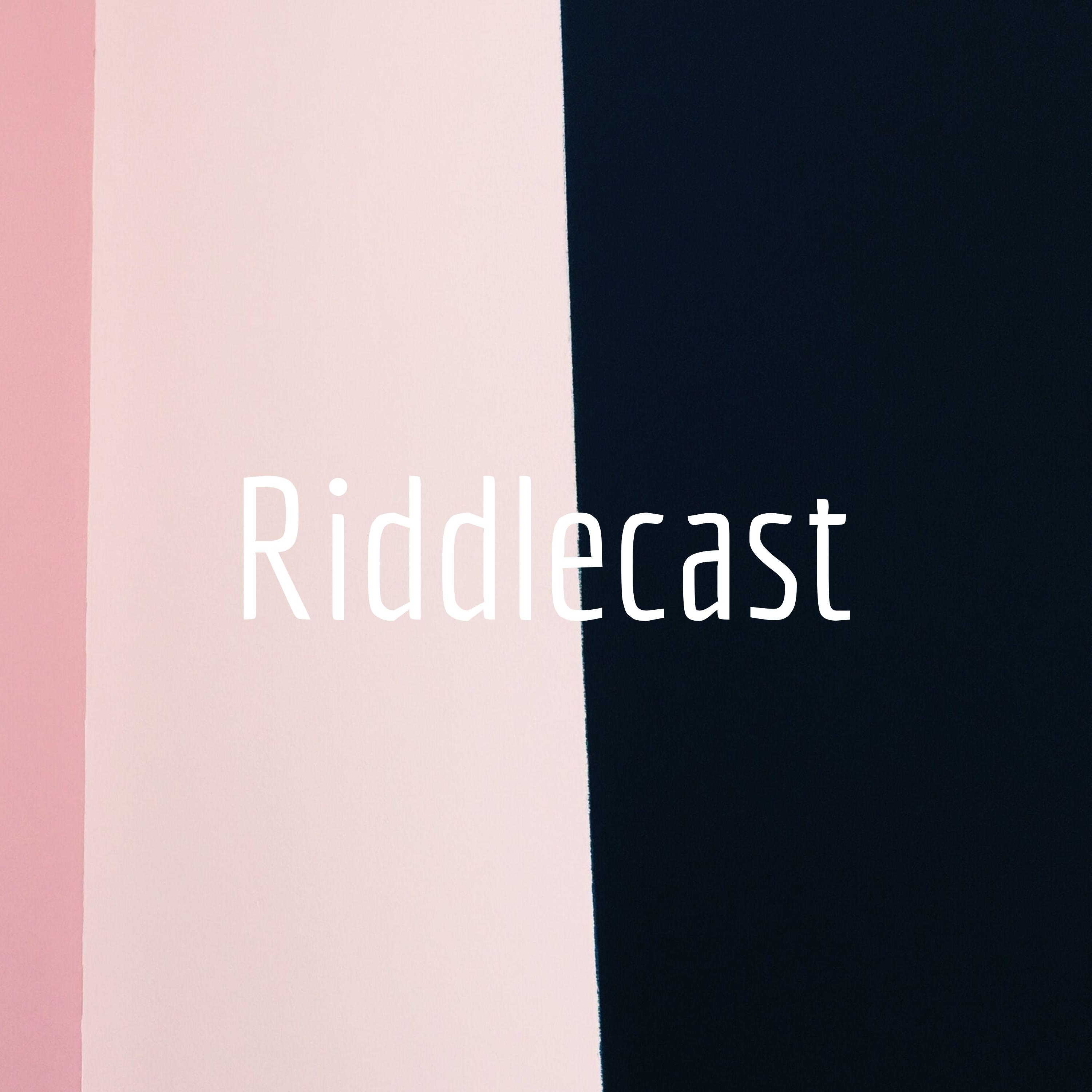 Riddlecast