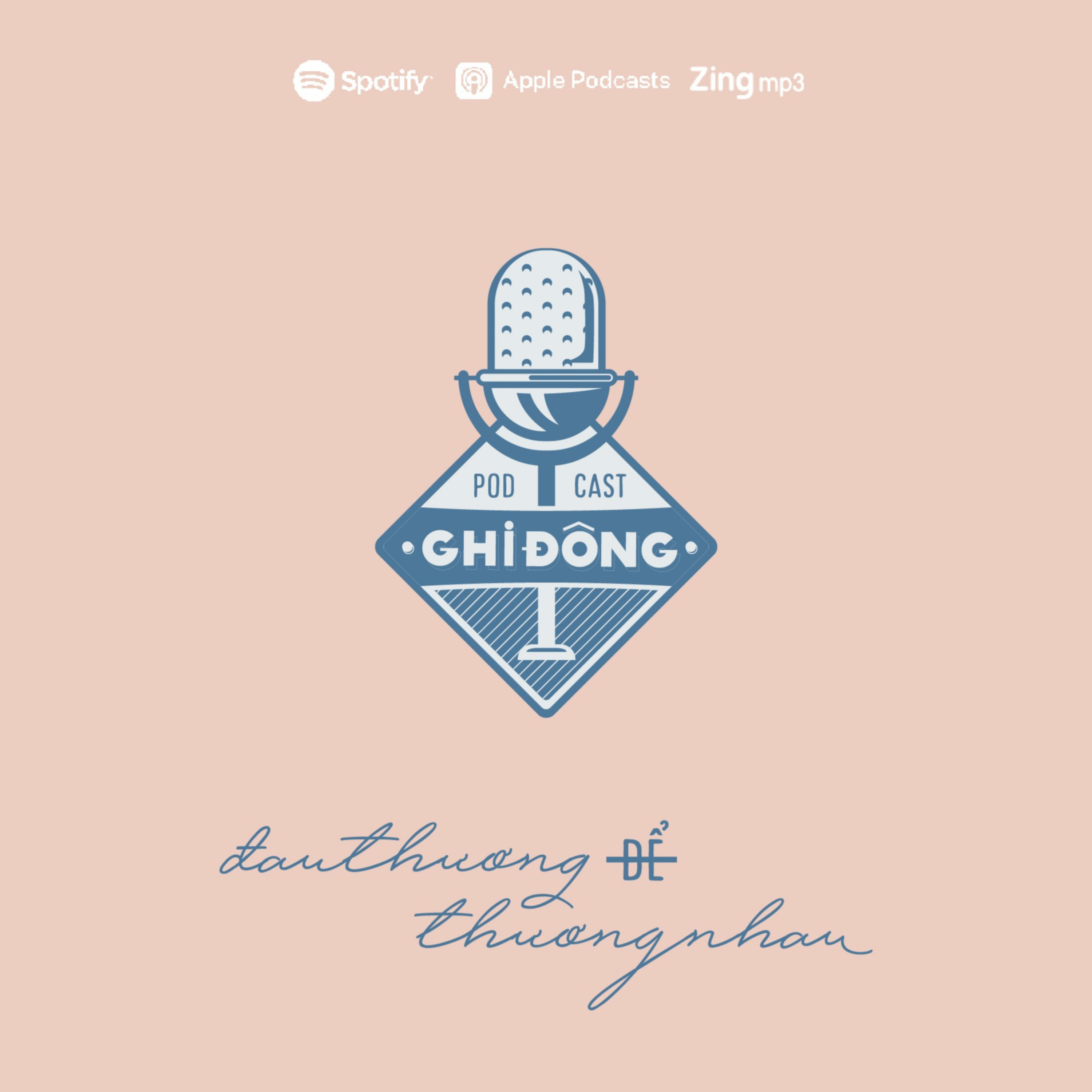 'đau thương ĐỂ thương nhau' - Series podcast về câu chuyện TRƯỞNG THÀNH: có đau thương, có thất vọng và cũng đầy hạnh phúc | Trailer