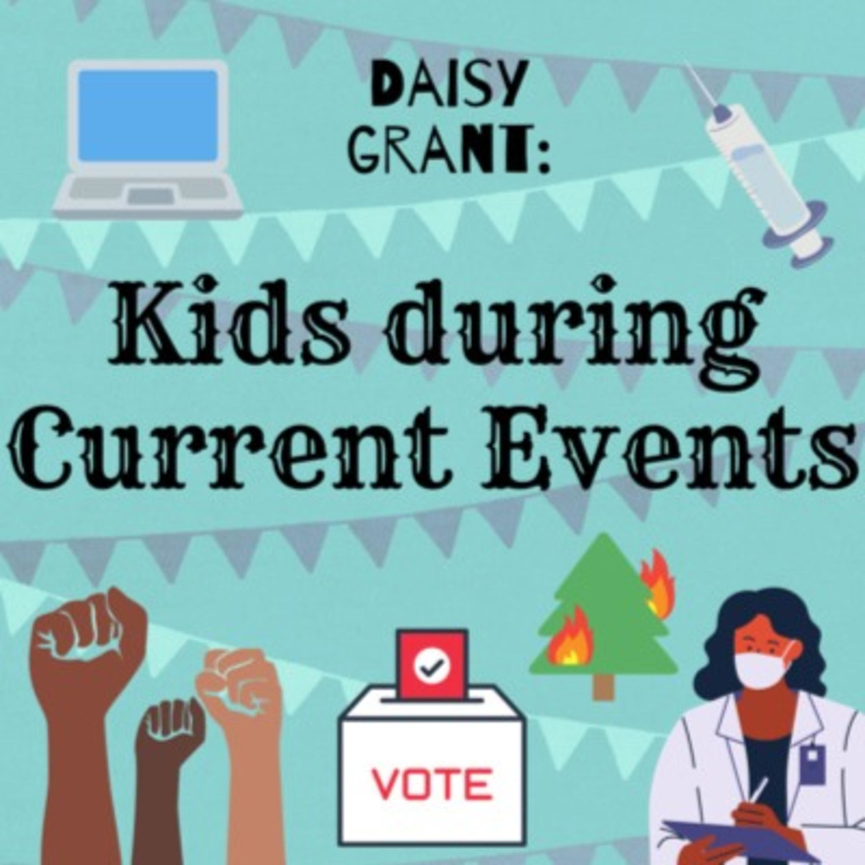 Kids During Current Events!