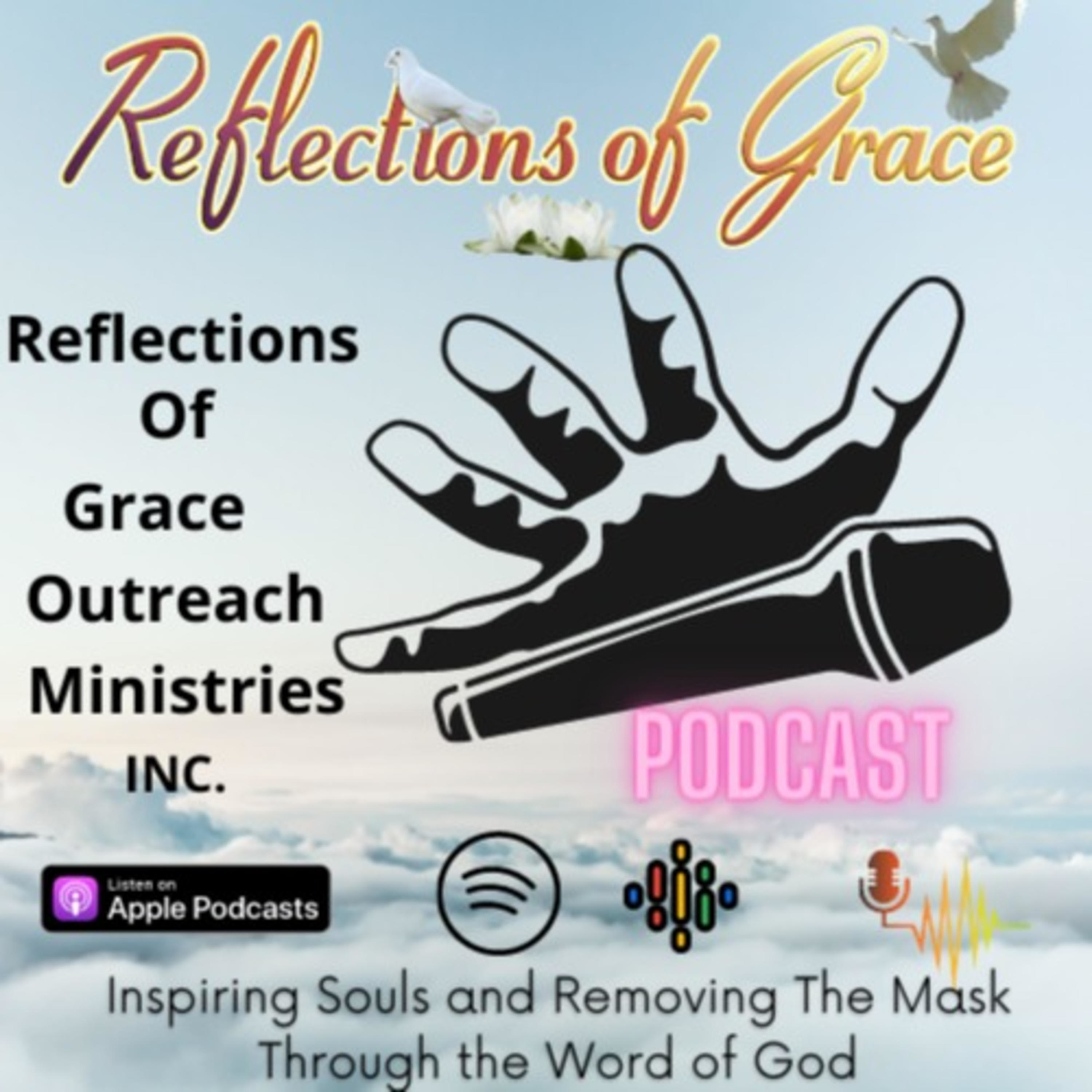 Reflections of Grace Outreach Ministries Inc.Inspiring others through our experiences with God.