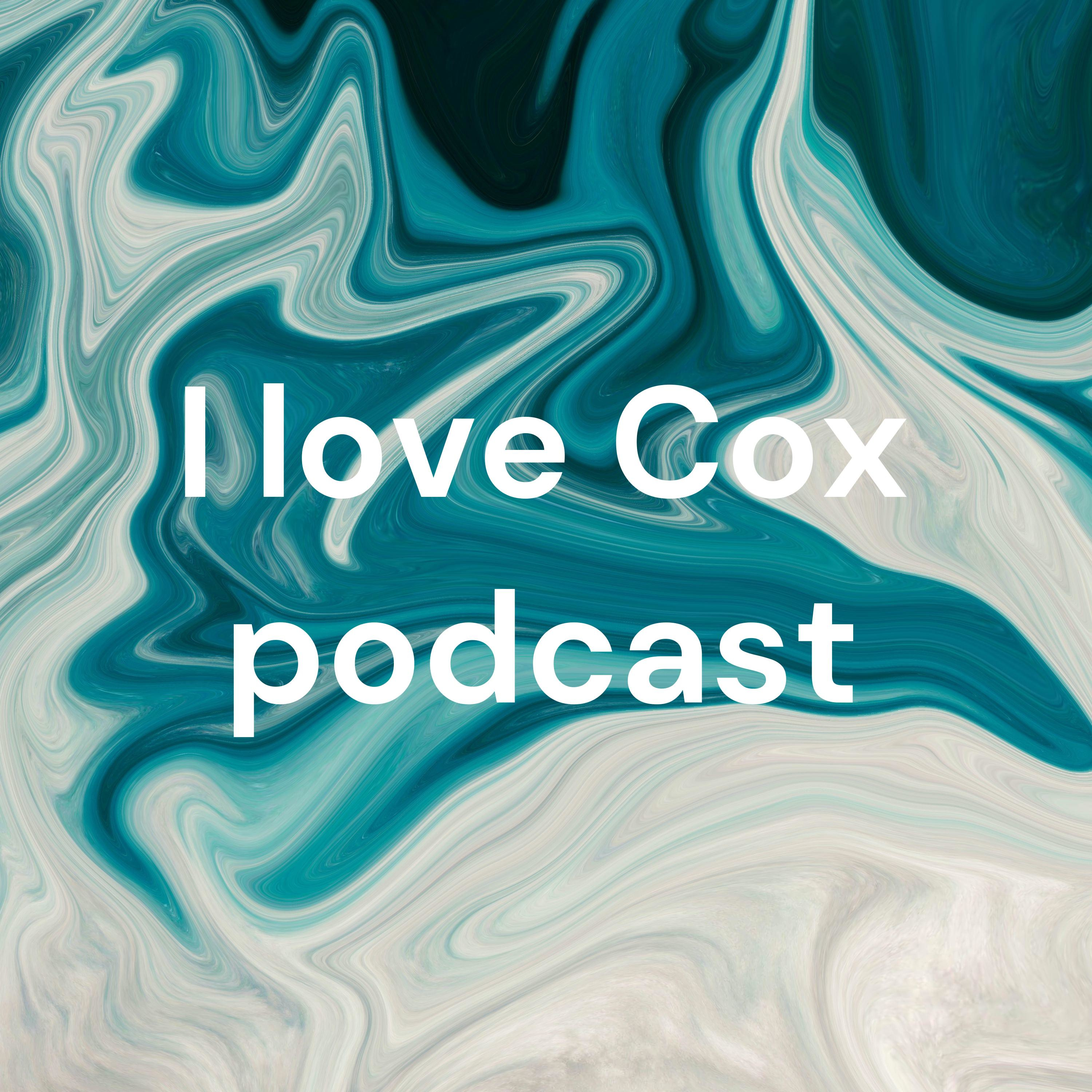 I love Cox podcast podcast artwork