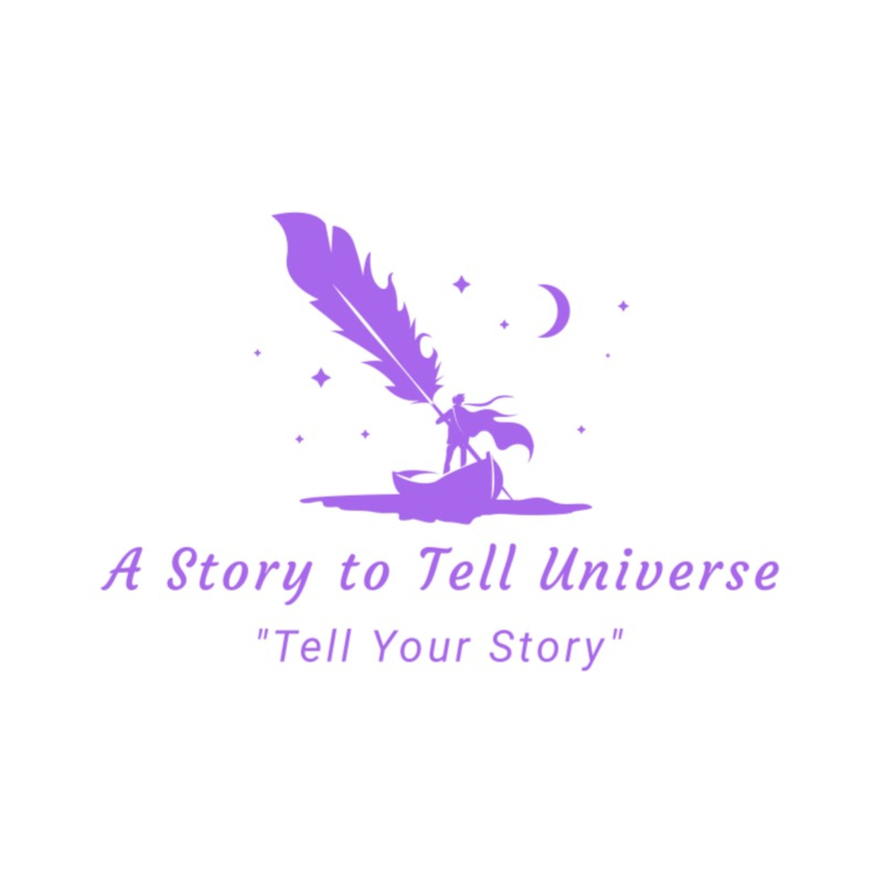 A Story to Tell Universe