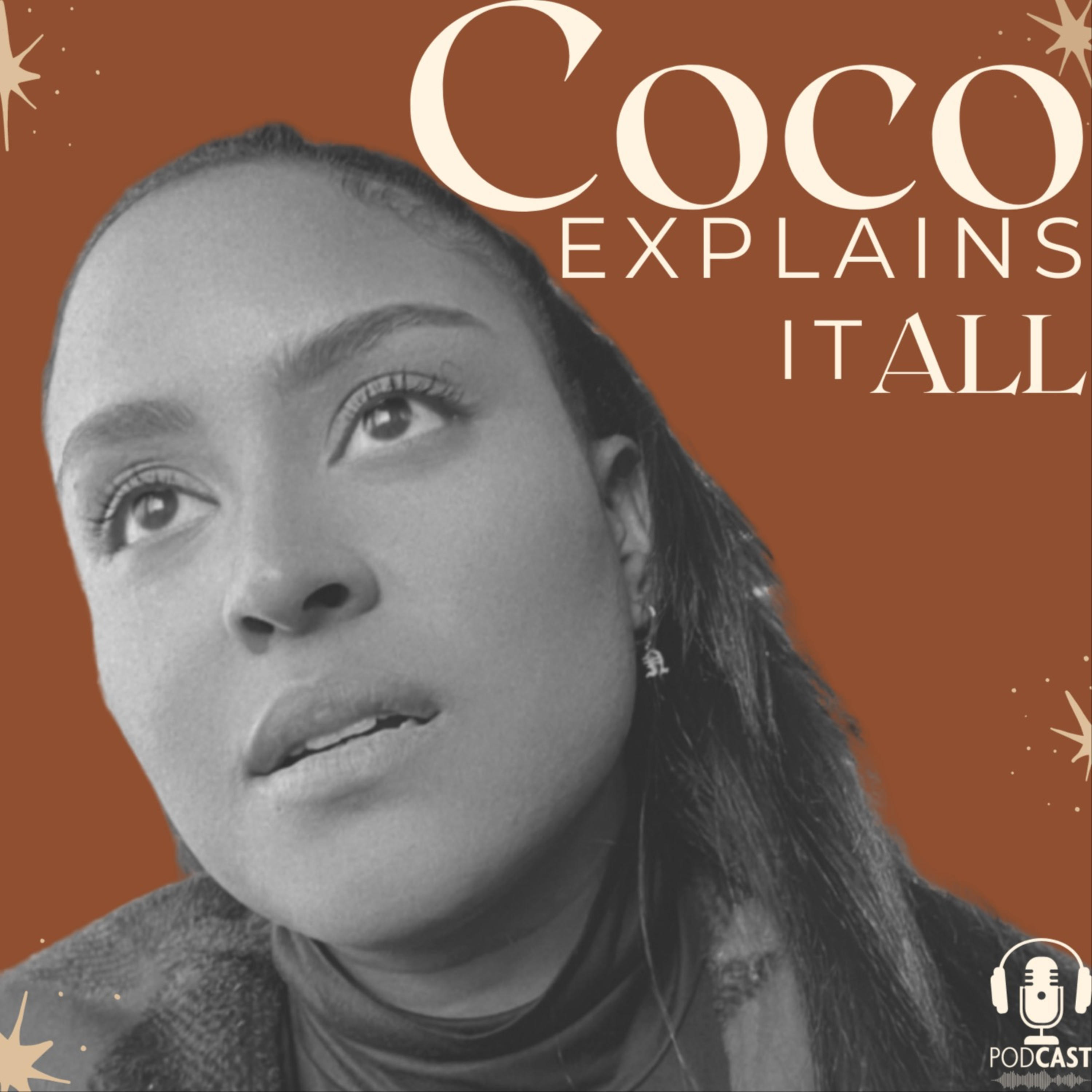 Coco Explains it All