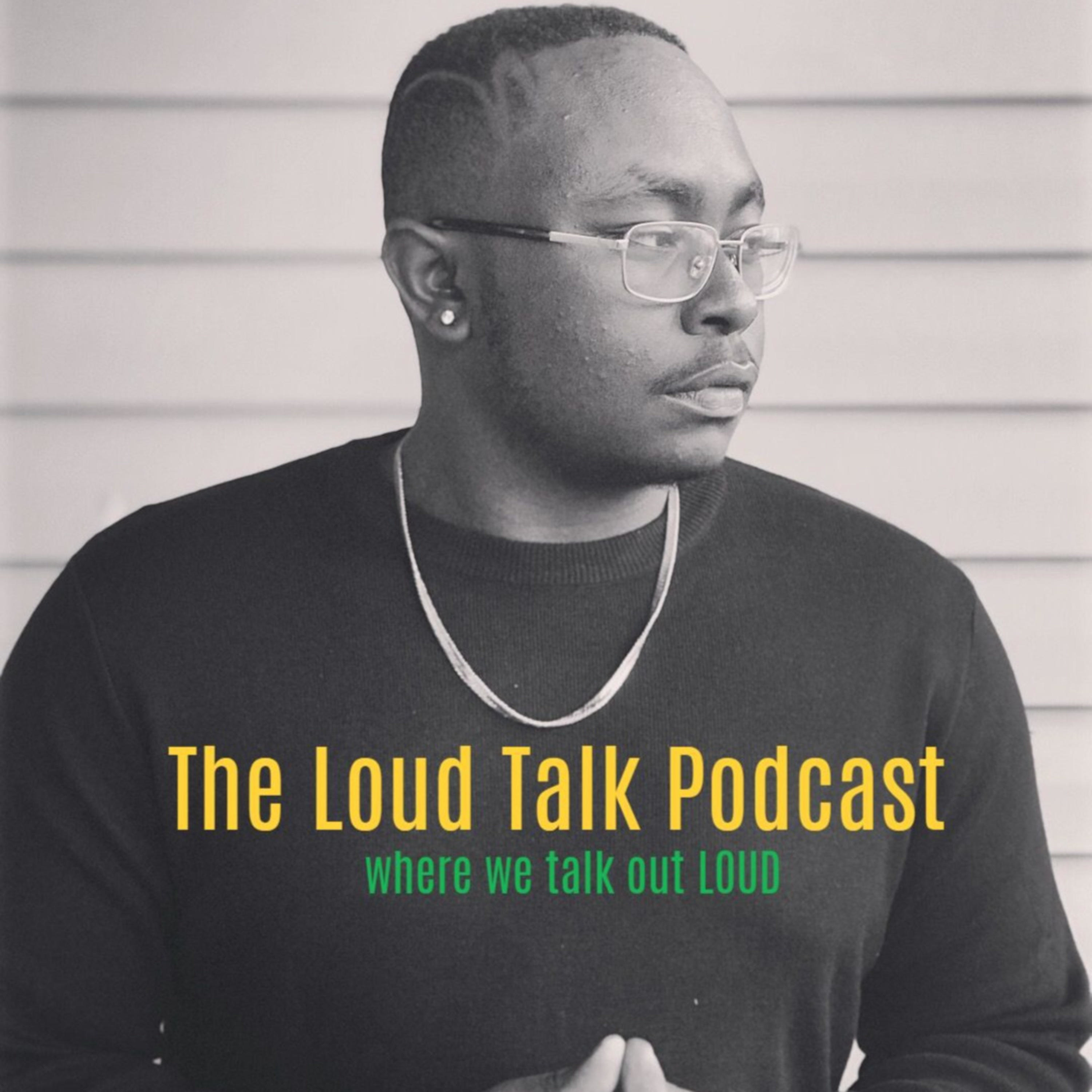The Loud Talk Podcast