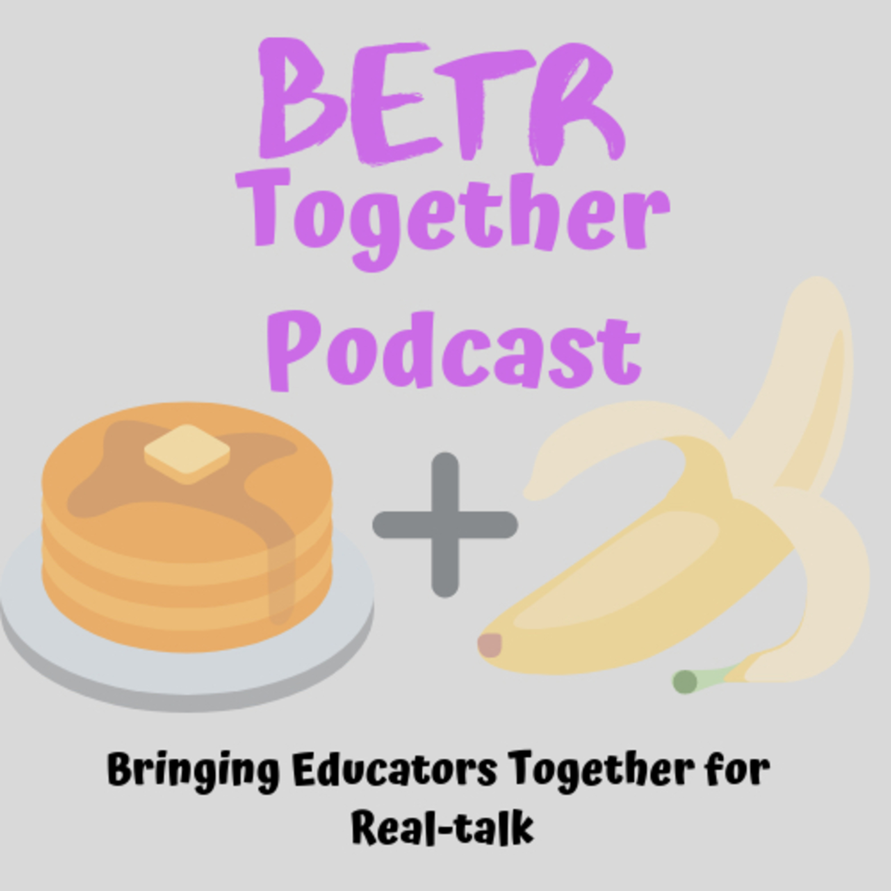BETR TOGETHER PODCAST