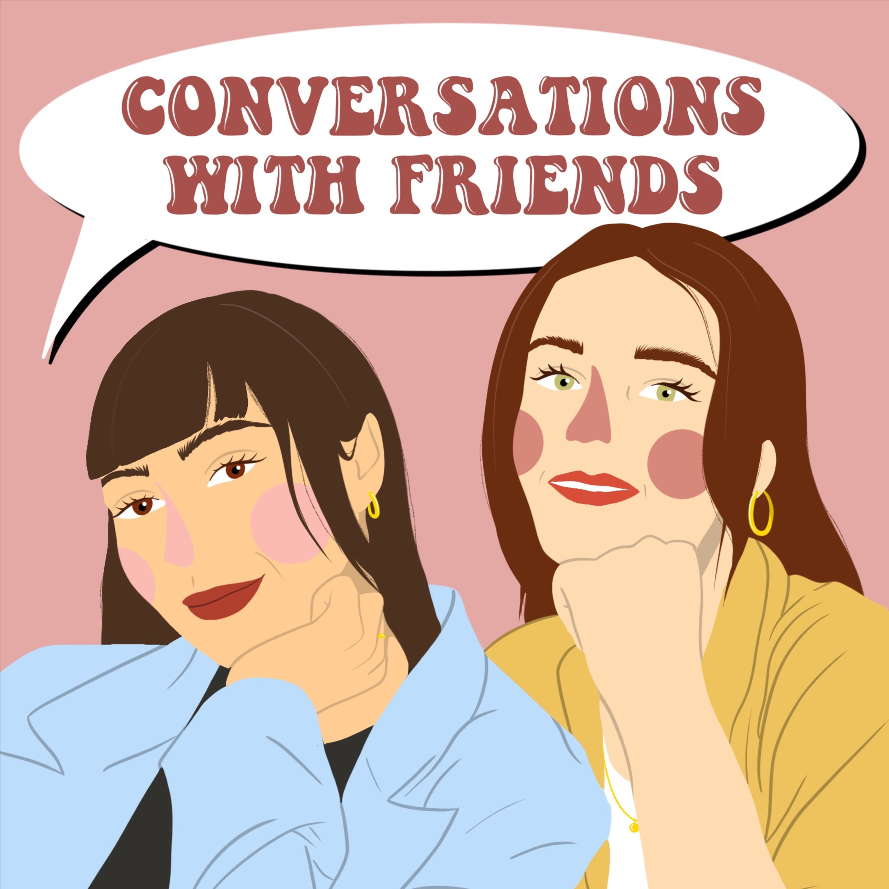Conversations with Friends