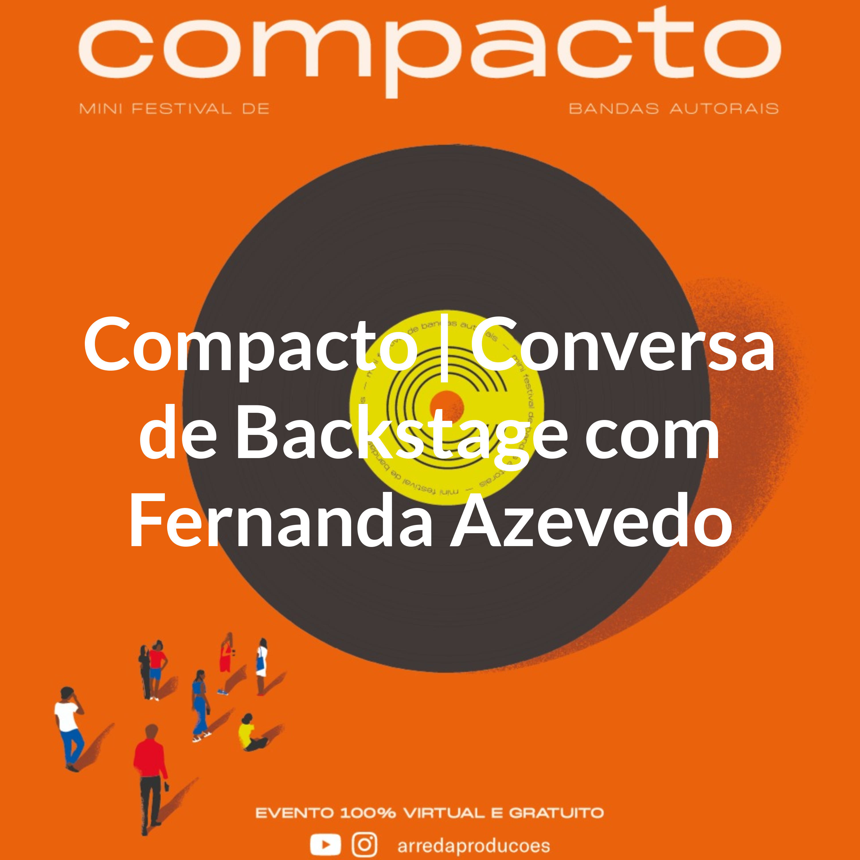 Compacto | Conversa de Backstage com Fernanda Azevedo
