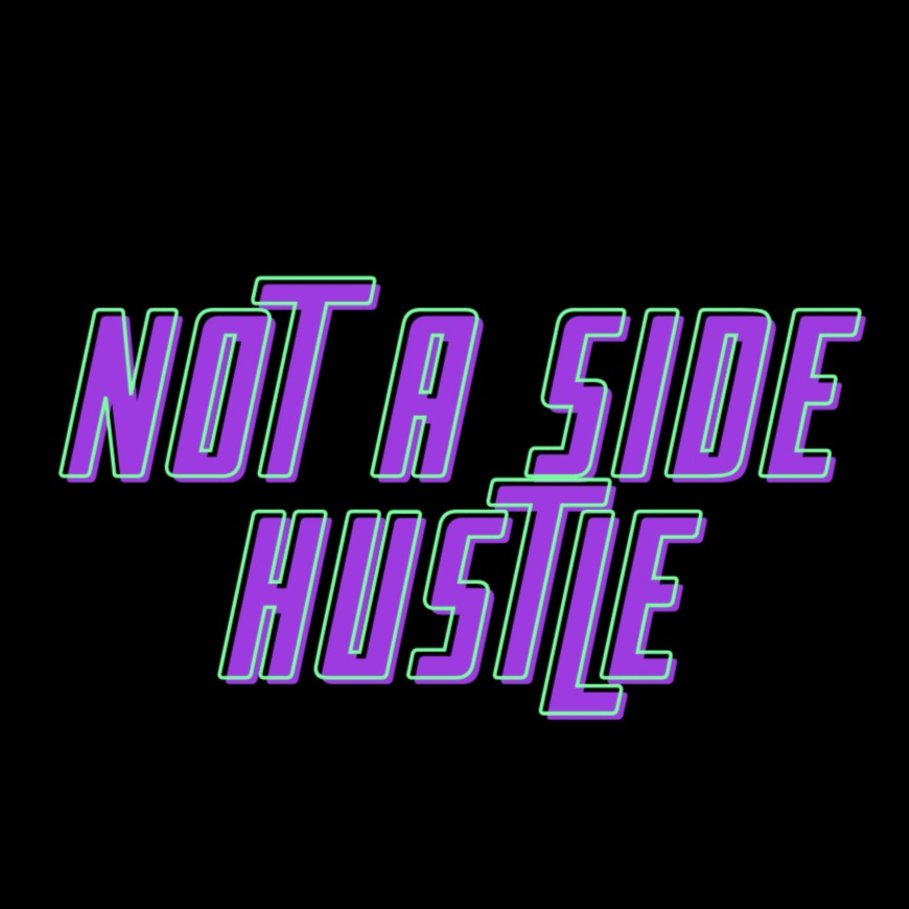 Not a Side Hustle 