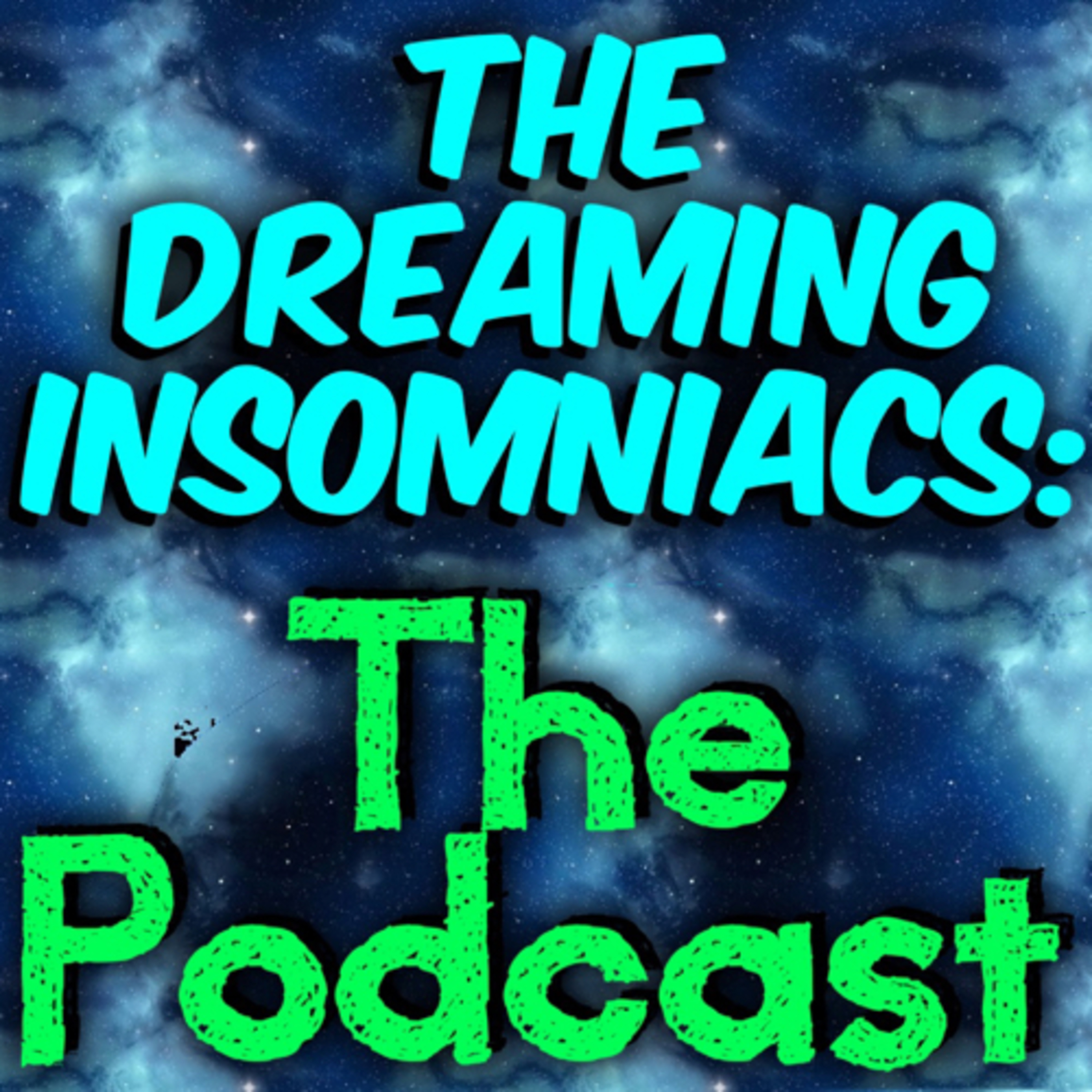 The Dreaming Insomniacs: The Podcast
