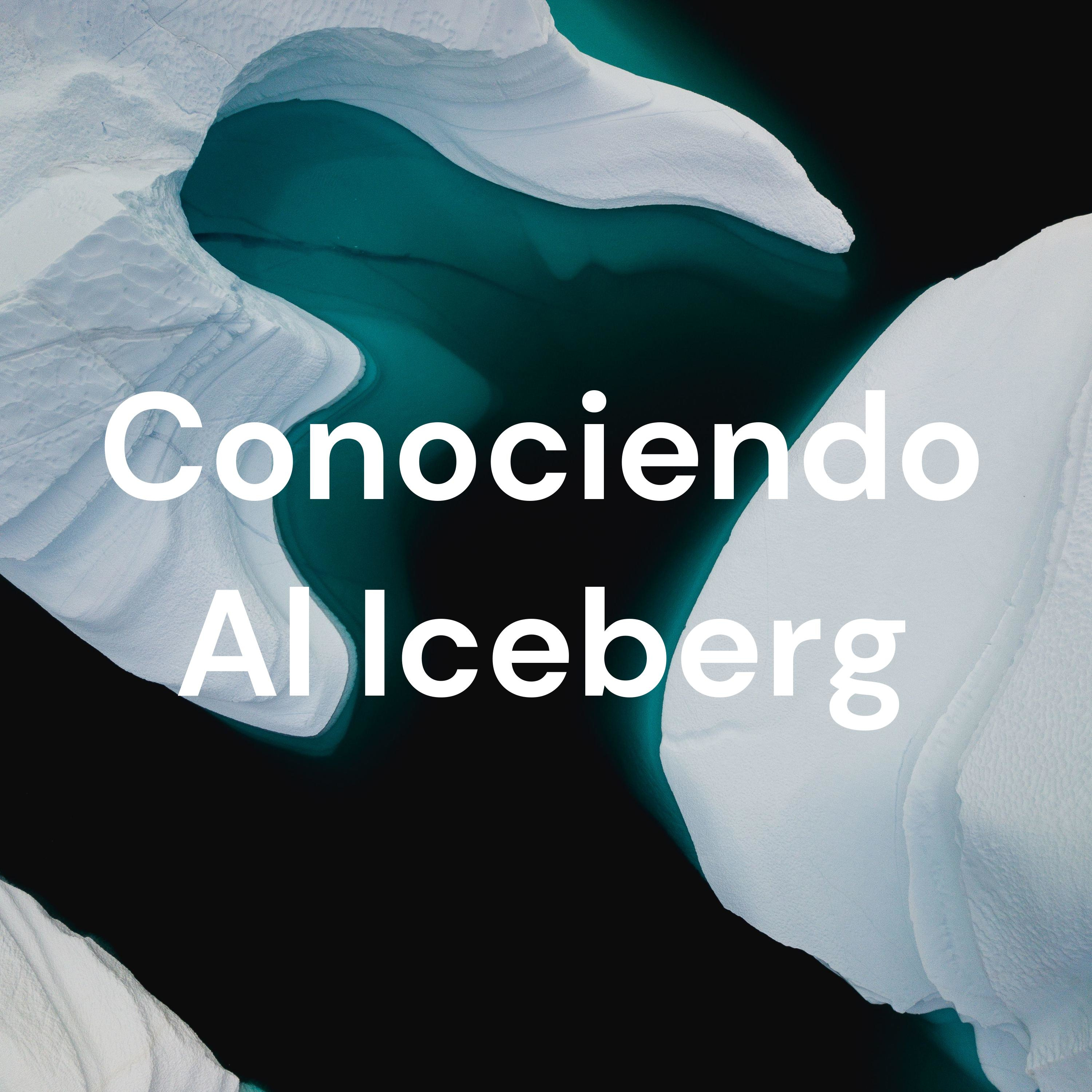 Conociendo Al Iceberg