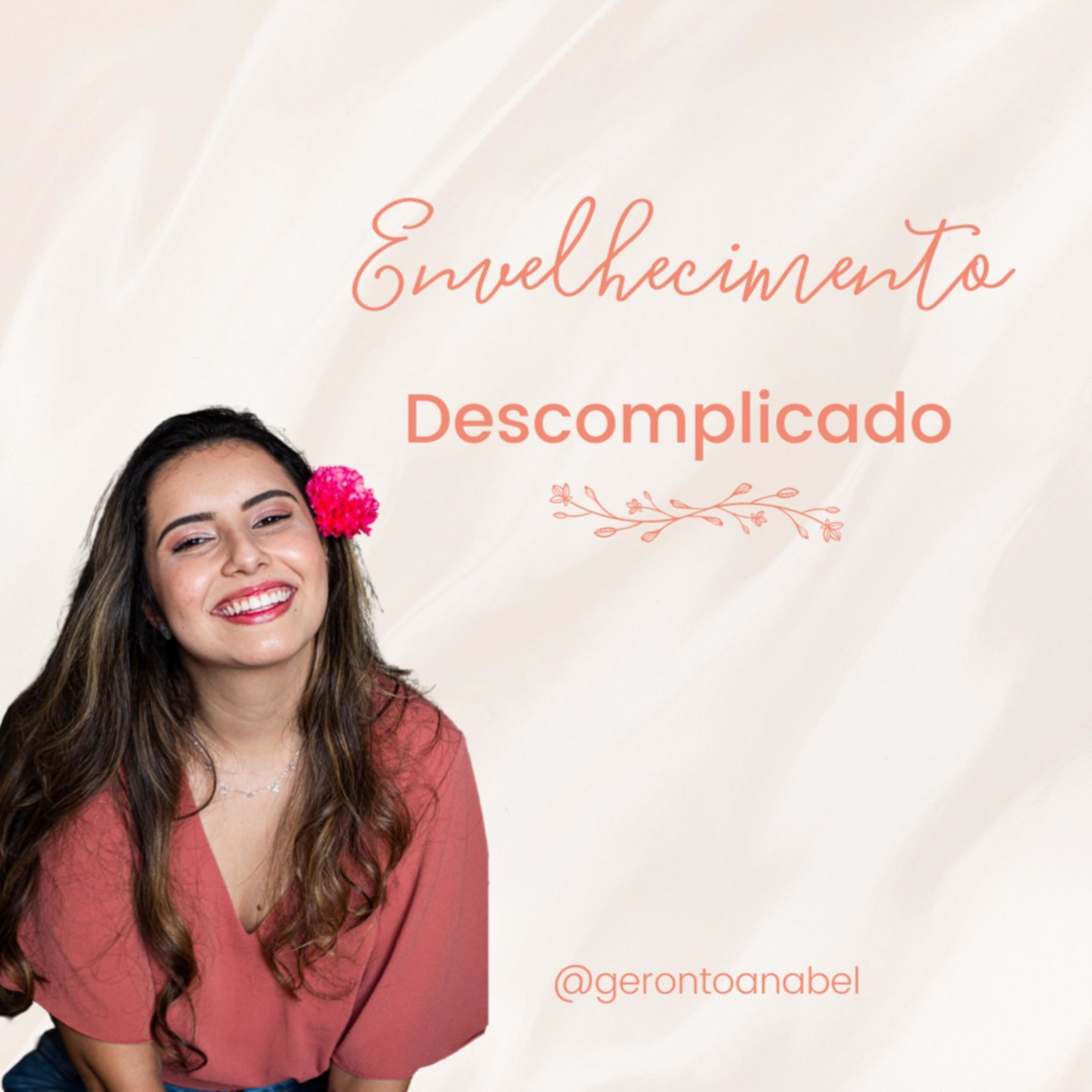 Envelhecimento Descomplicado por Anabel Machado