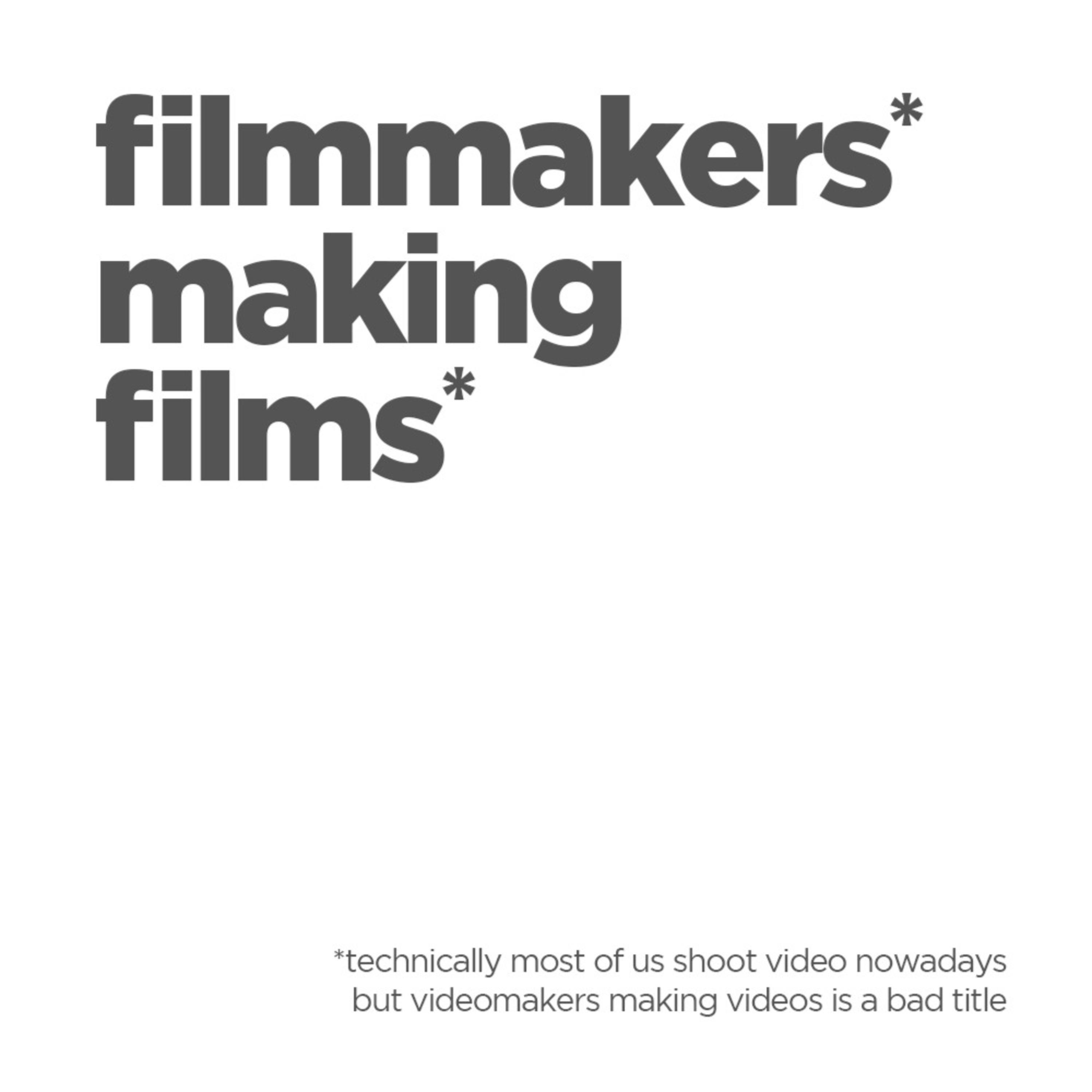 Filmmakers Making Films