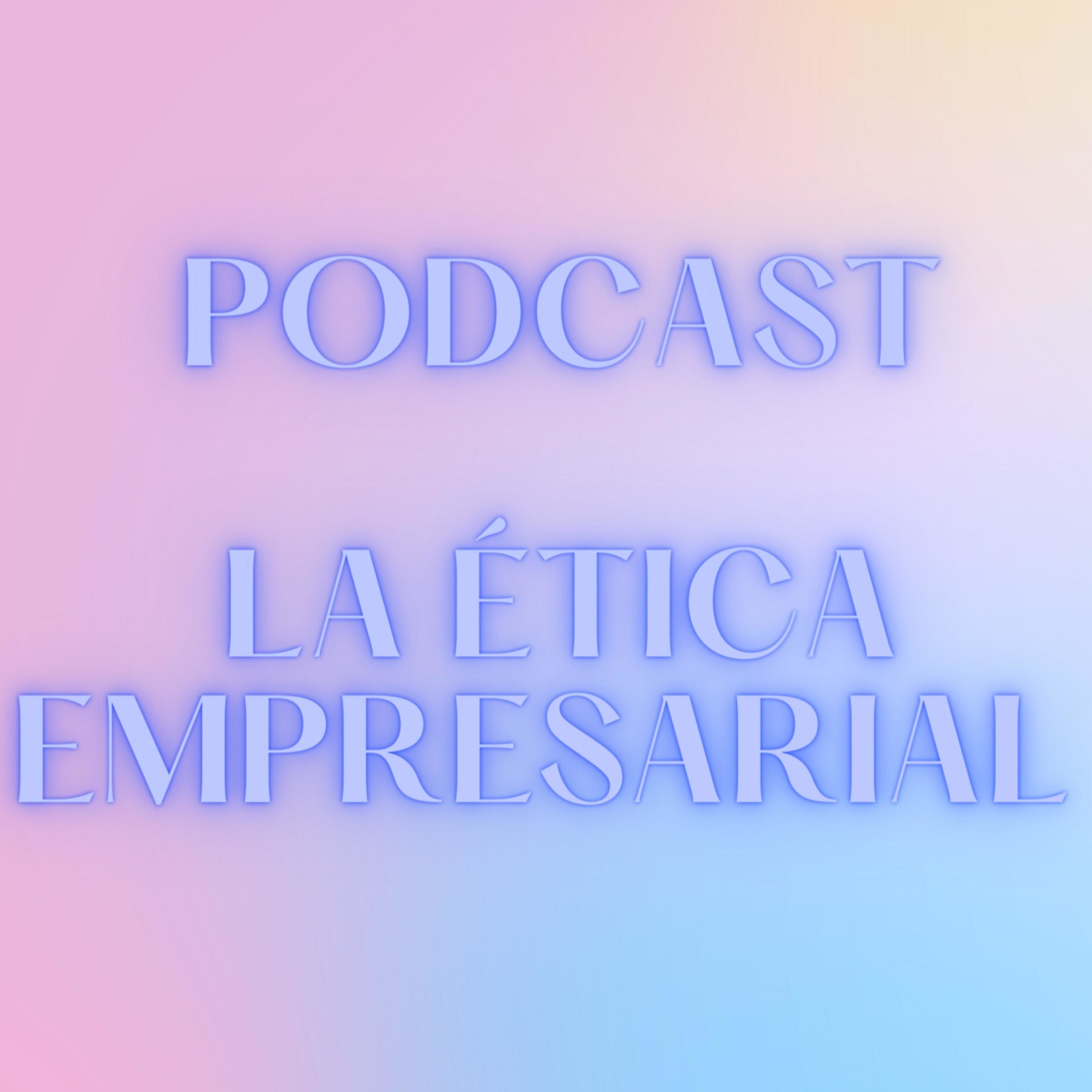 Ética Empresarial en el desarrollo organizacional