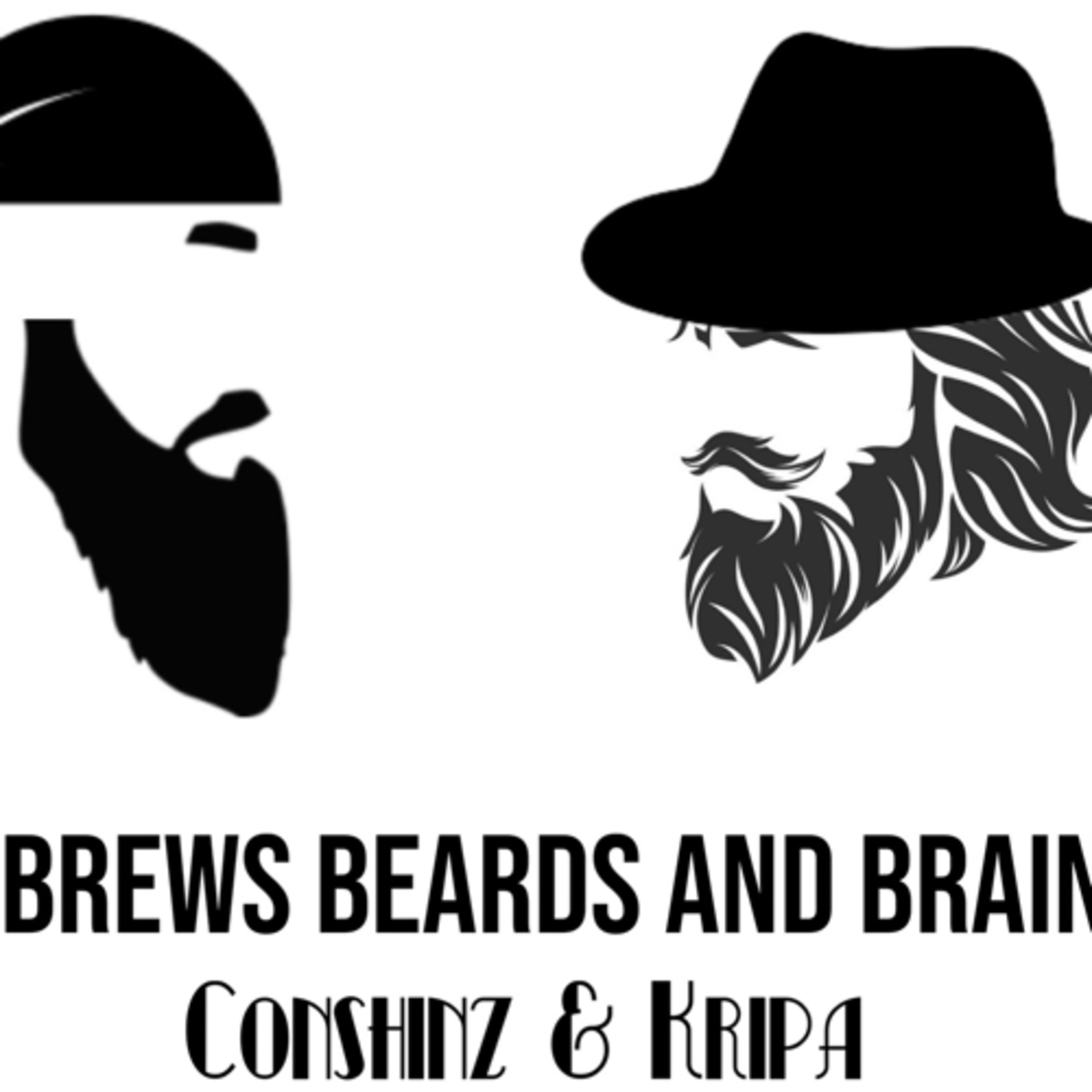 Brews, Beards and Brains (Discussions with Kripa and Conshinz)