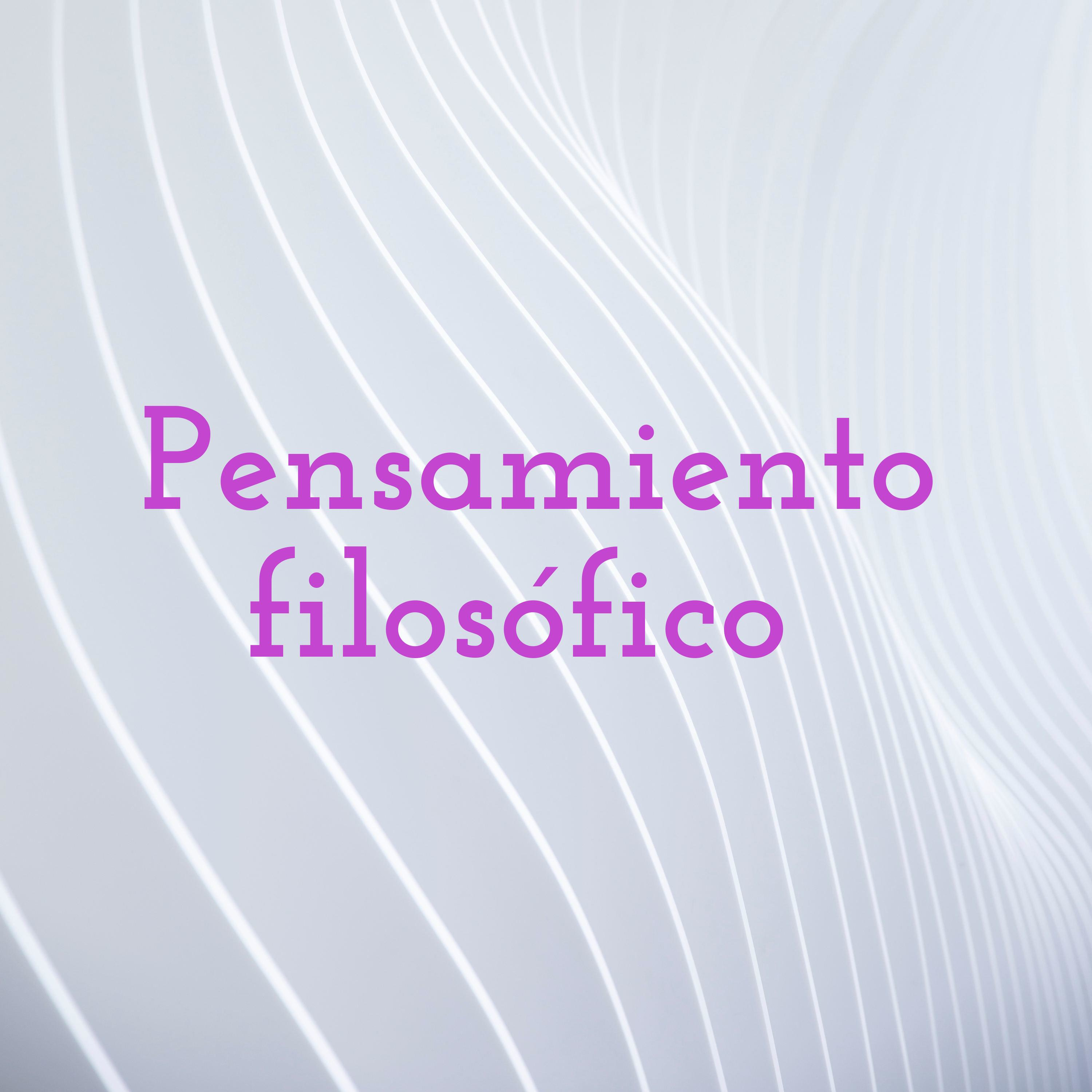 Pensamiento filosófico 