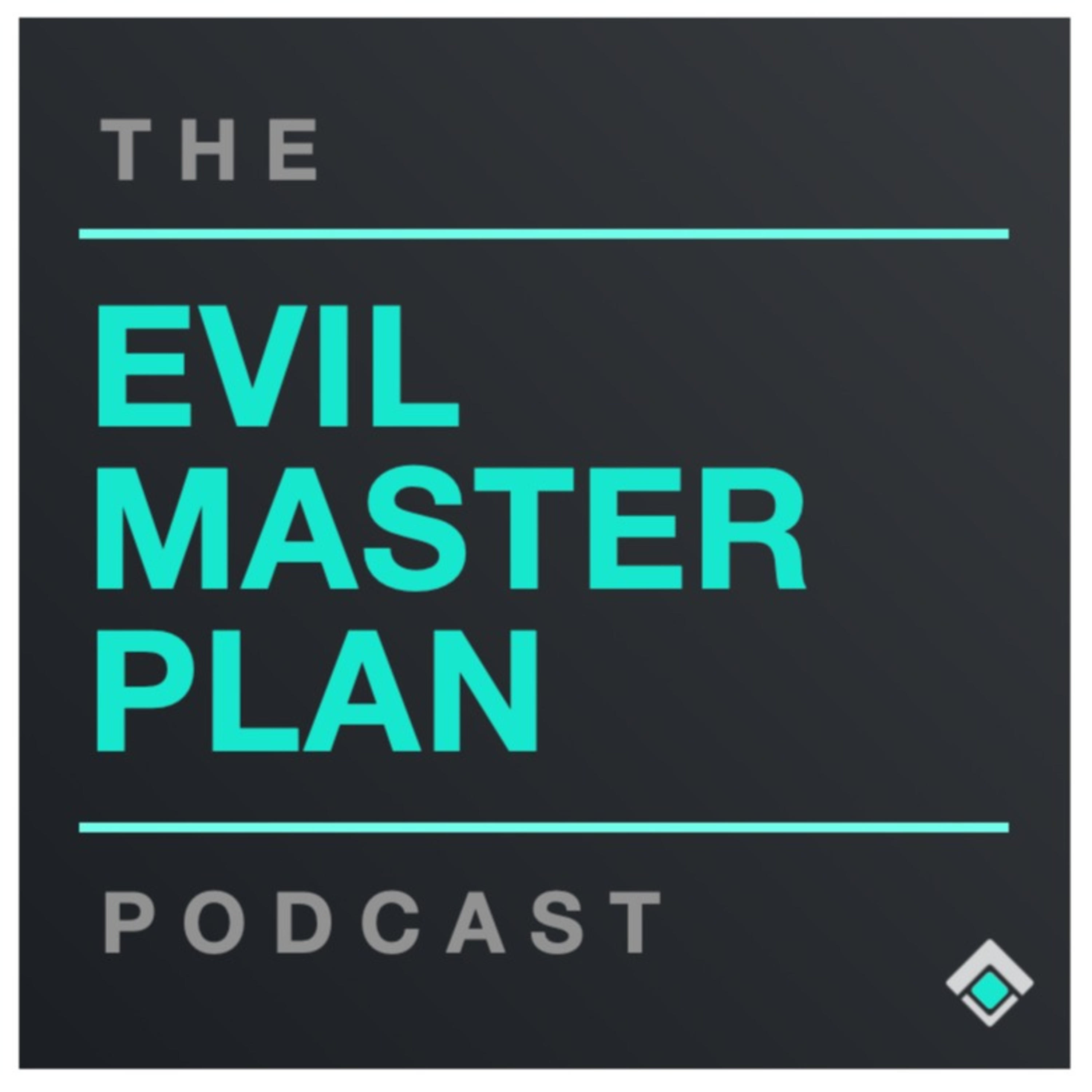 Evil Master Plan podcast artwork