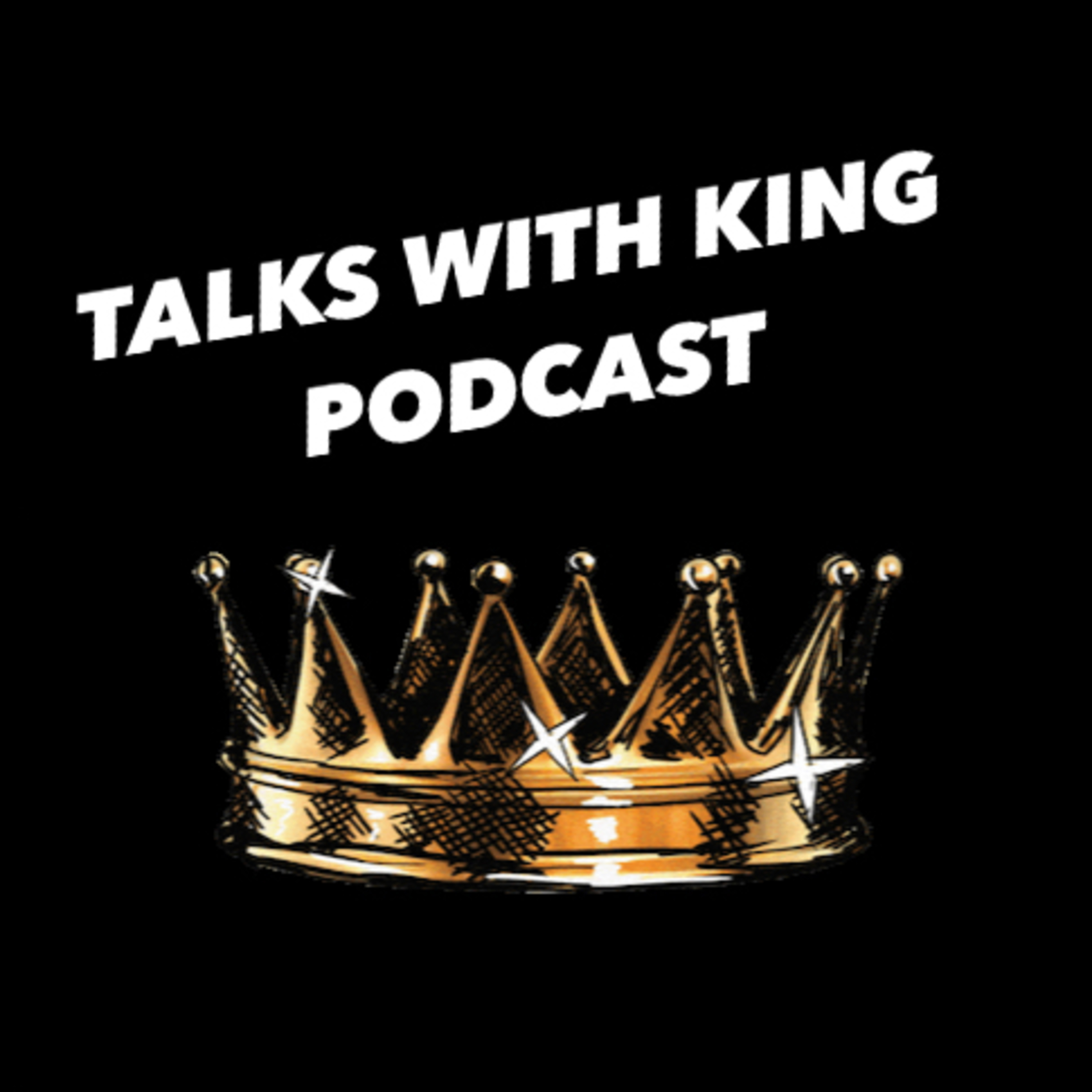 Talks With King Podcast podcast artwork