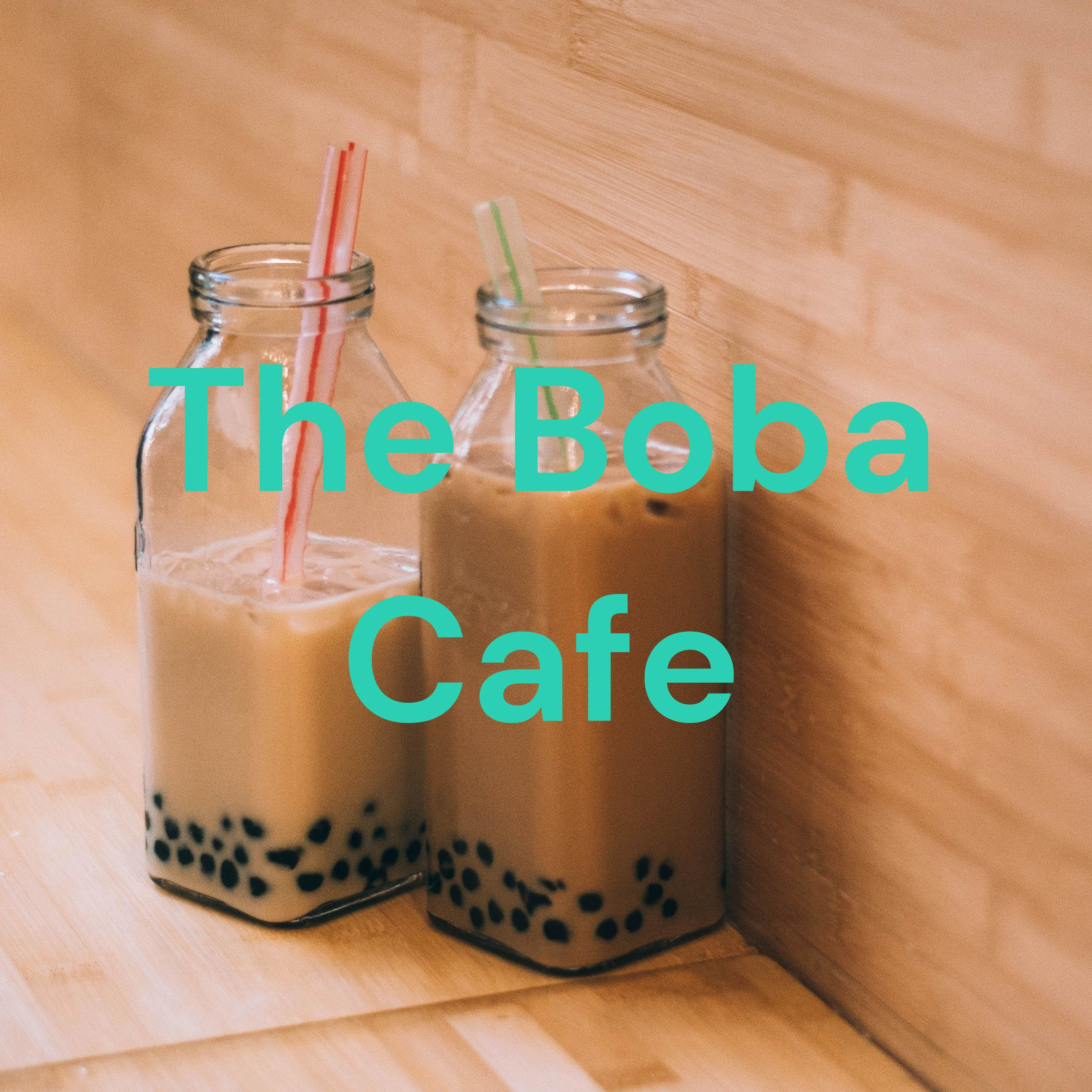 The Boba Cafe