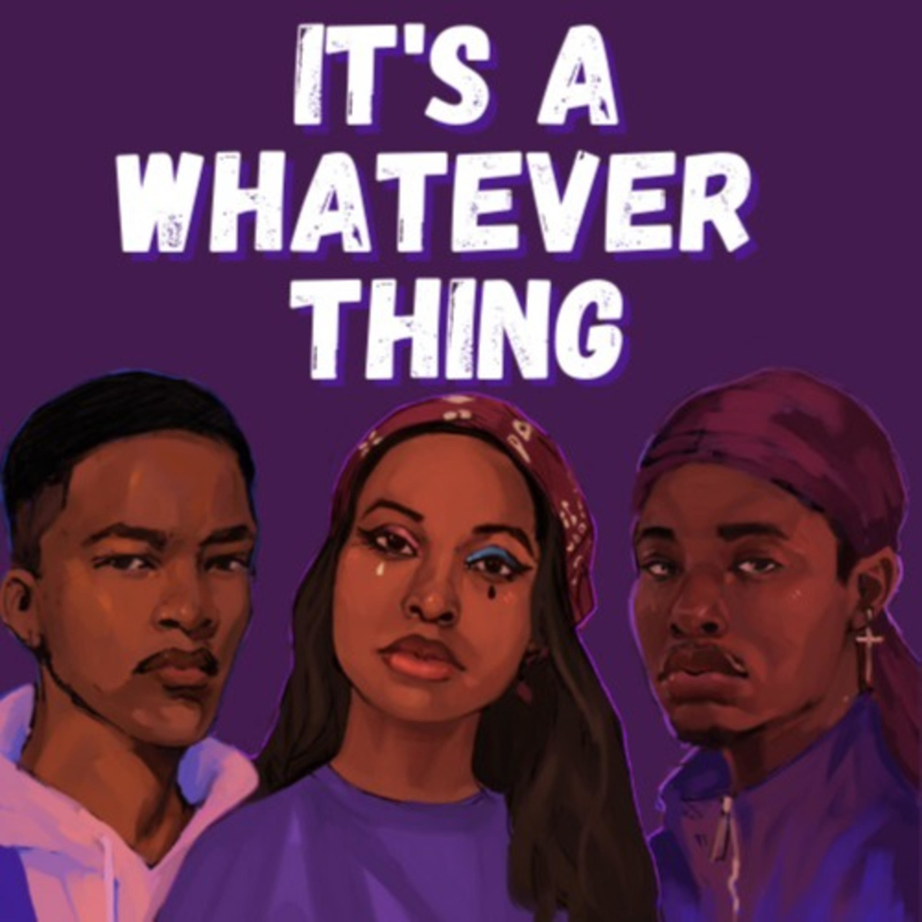 It\'s a Whatever Thing