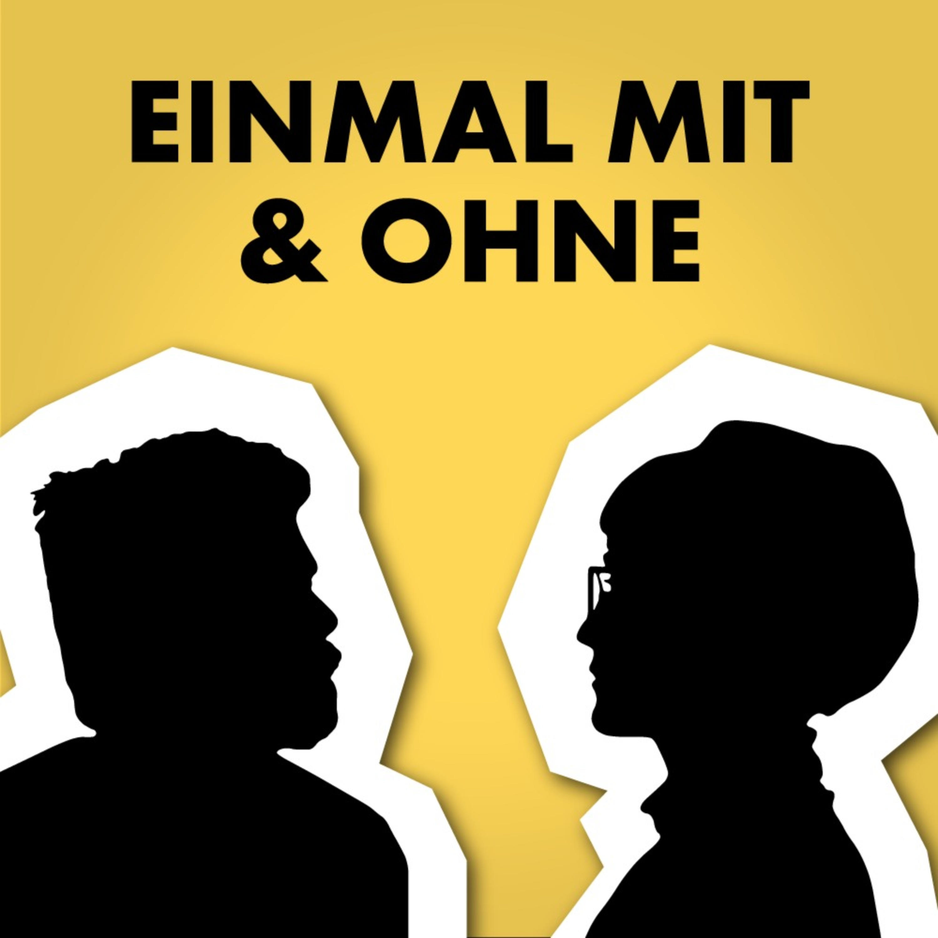 Einmal mit und ohne