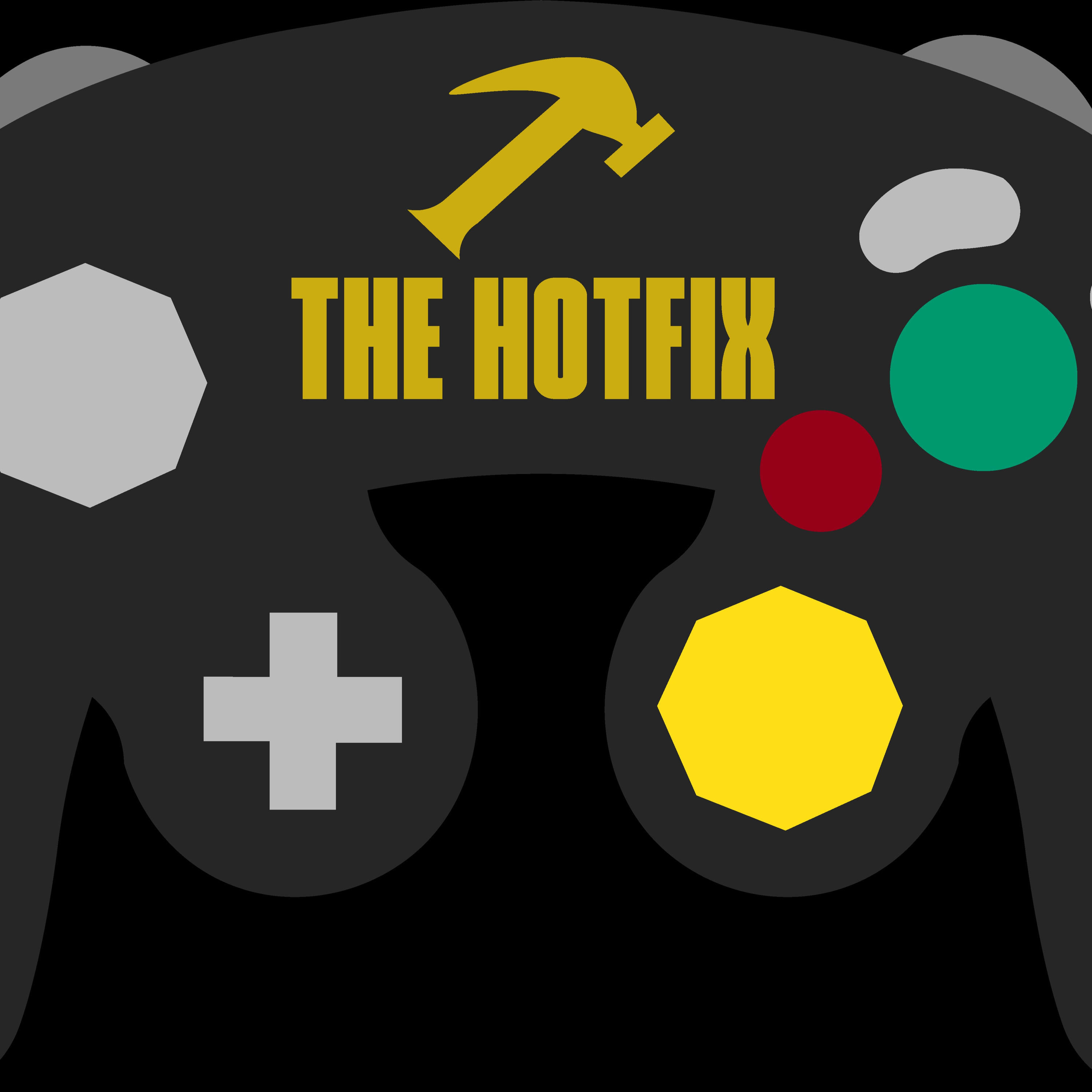 The Hotfix - A Gaming Podcast