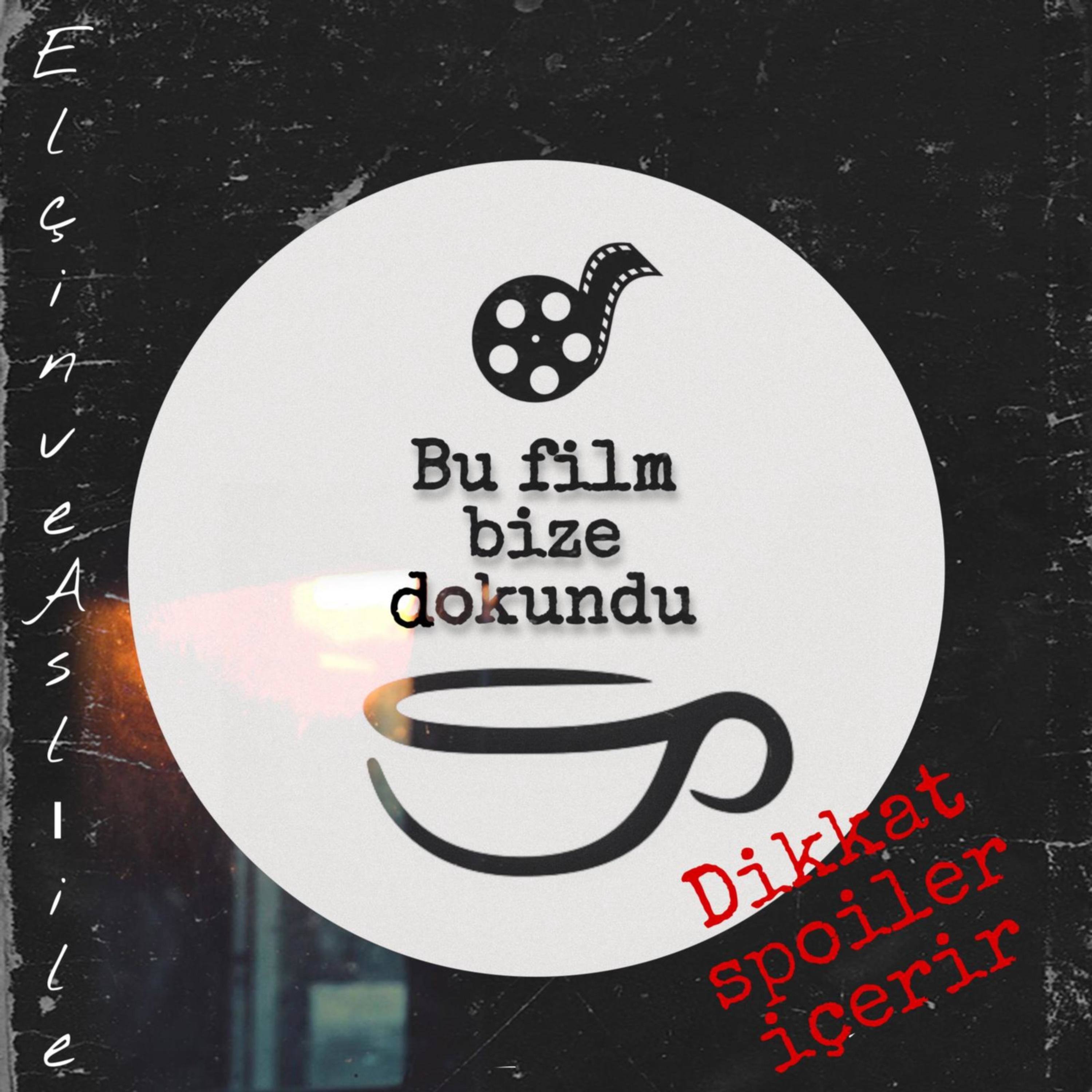 Bu film bize dokundu