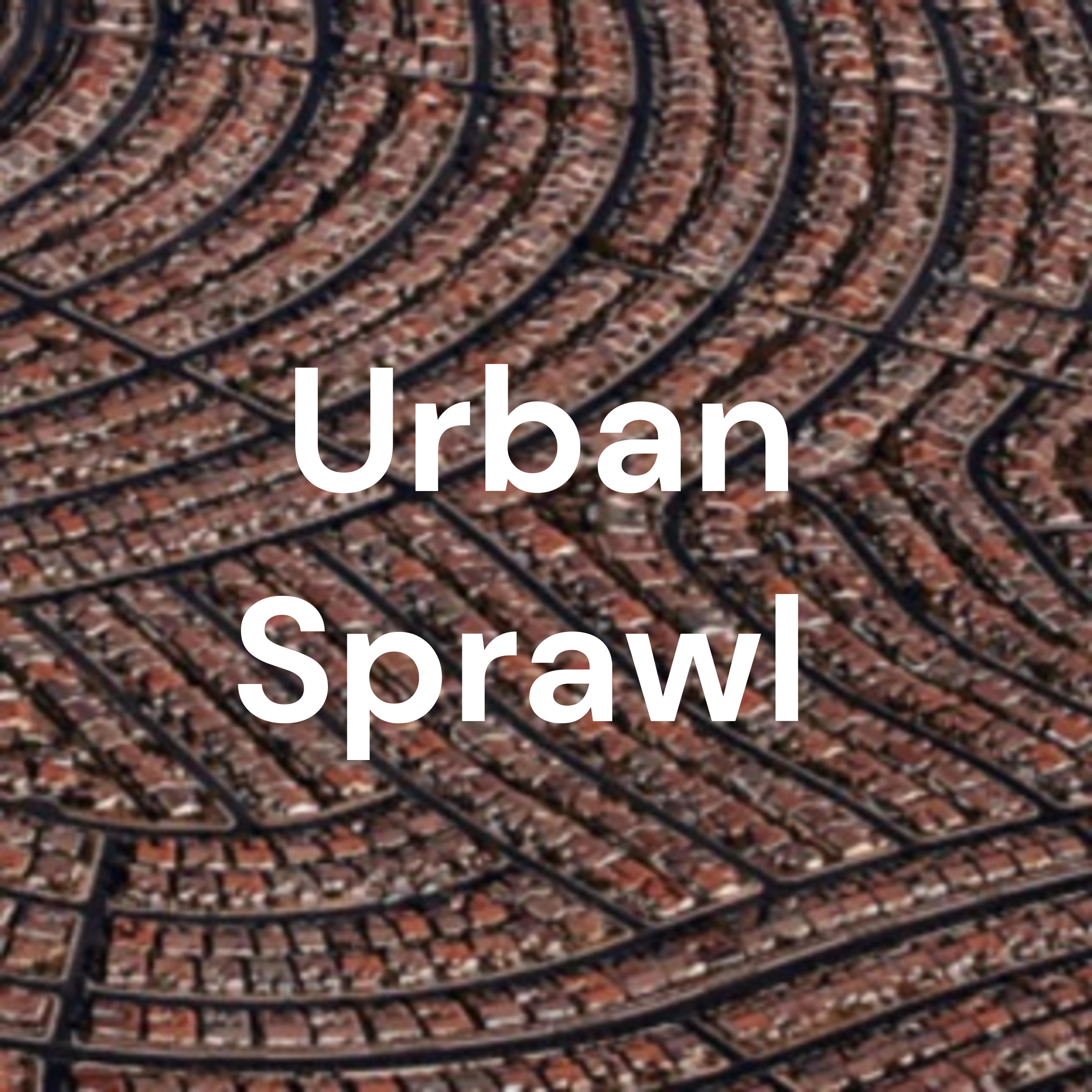 Urban Sprawl 