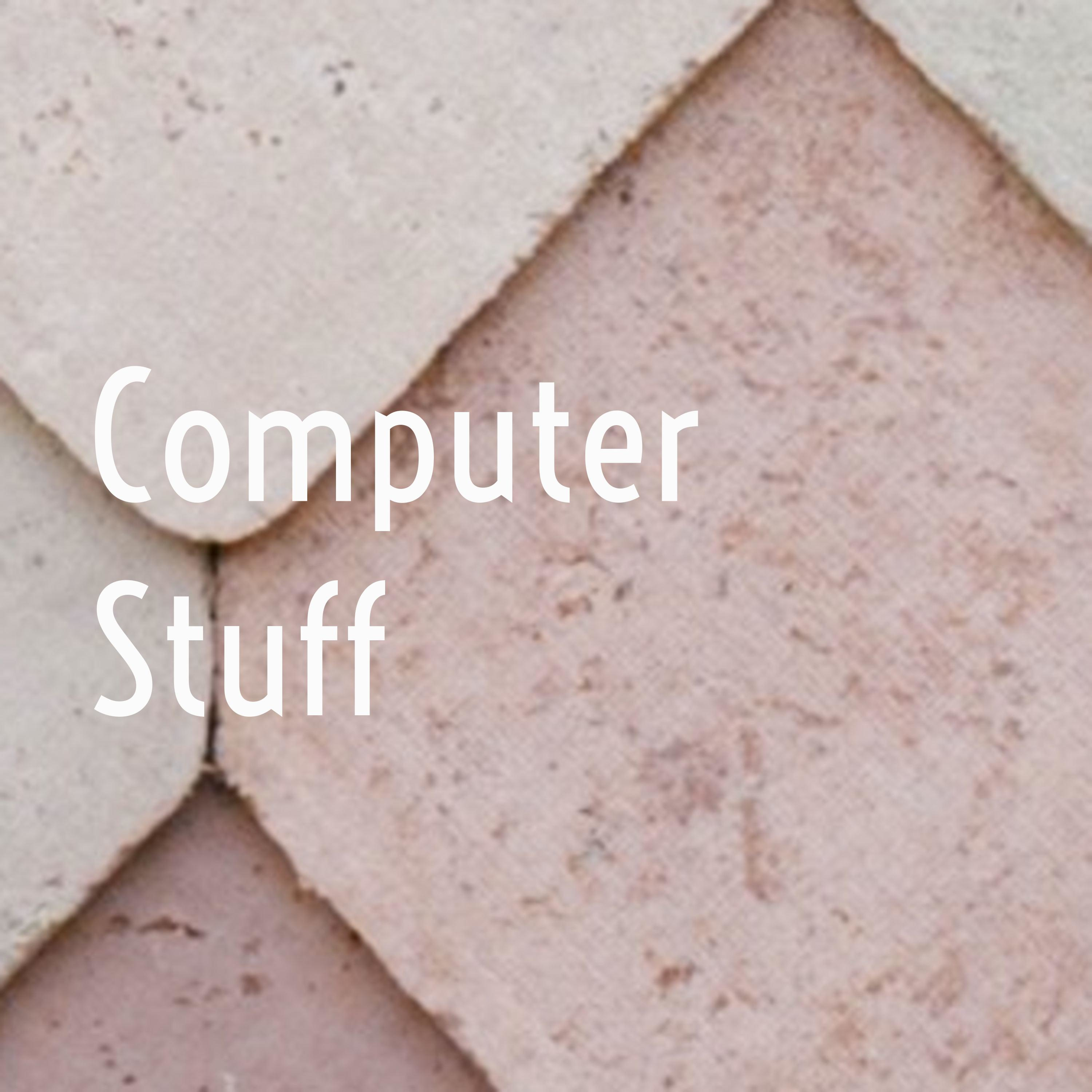 Computer Stuff