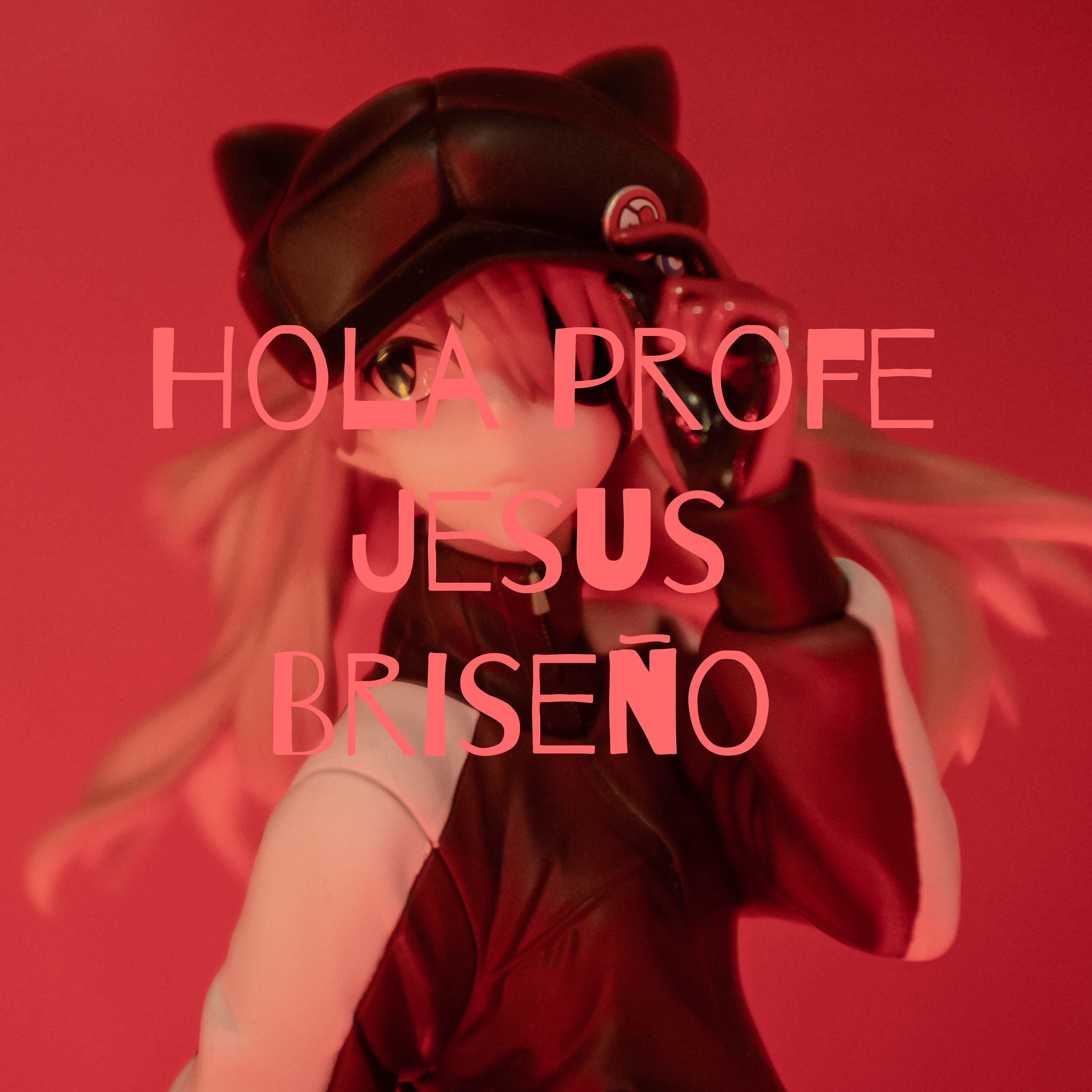 Hola profe Jesus Briseño cover art