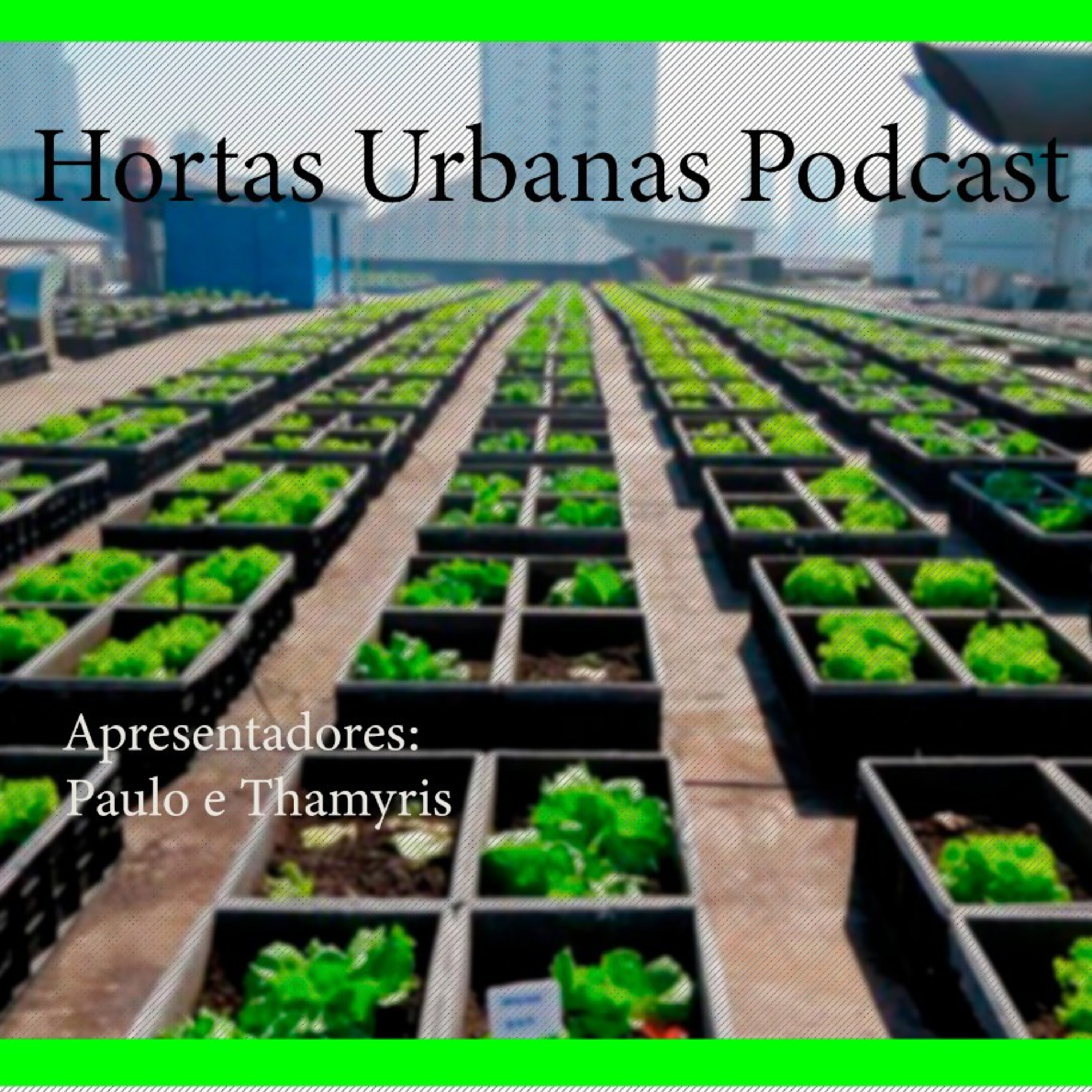 Hortas Urbanas Podcast