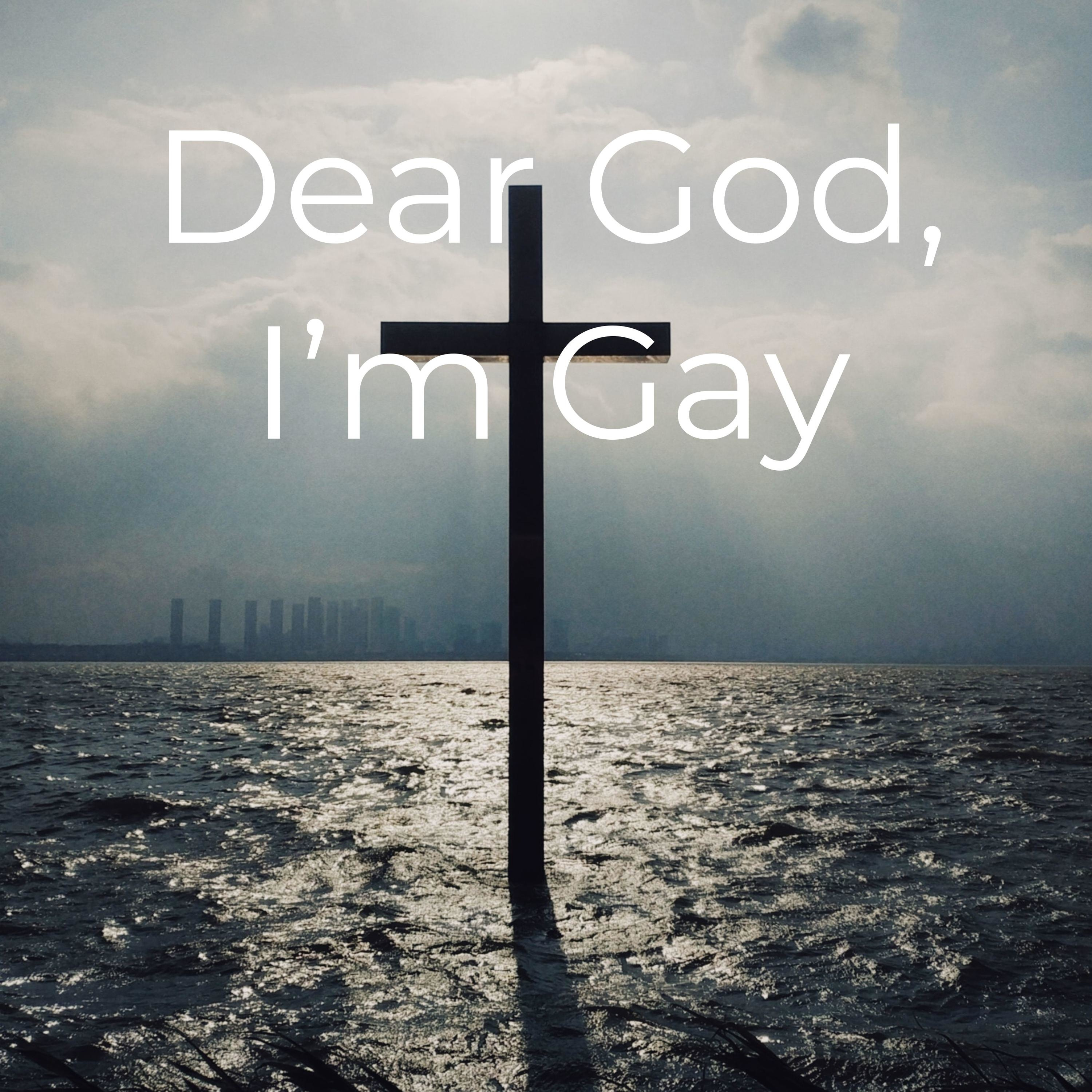 Dear God, I'm Gay