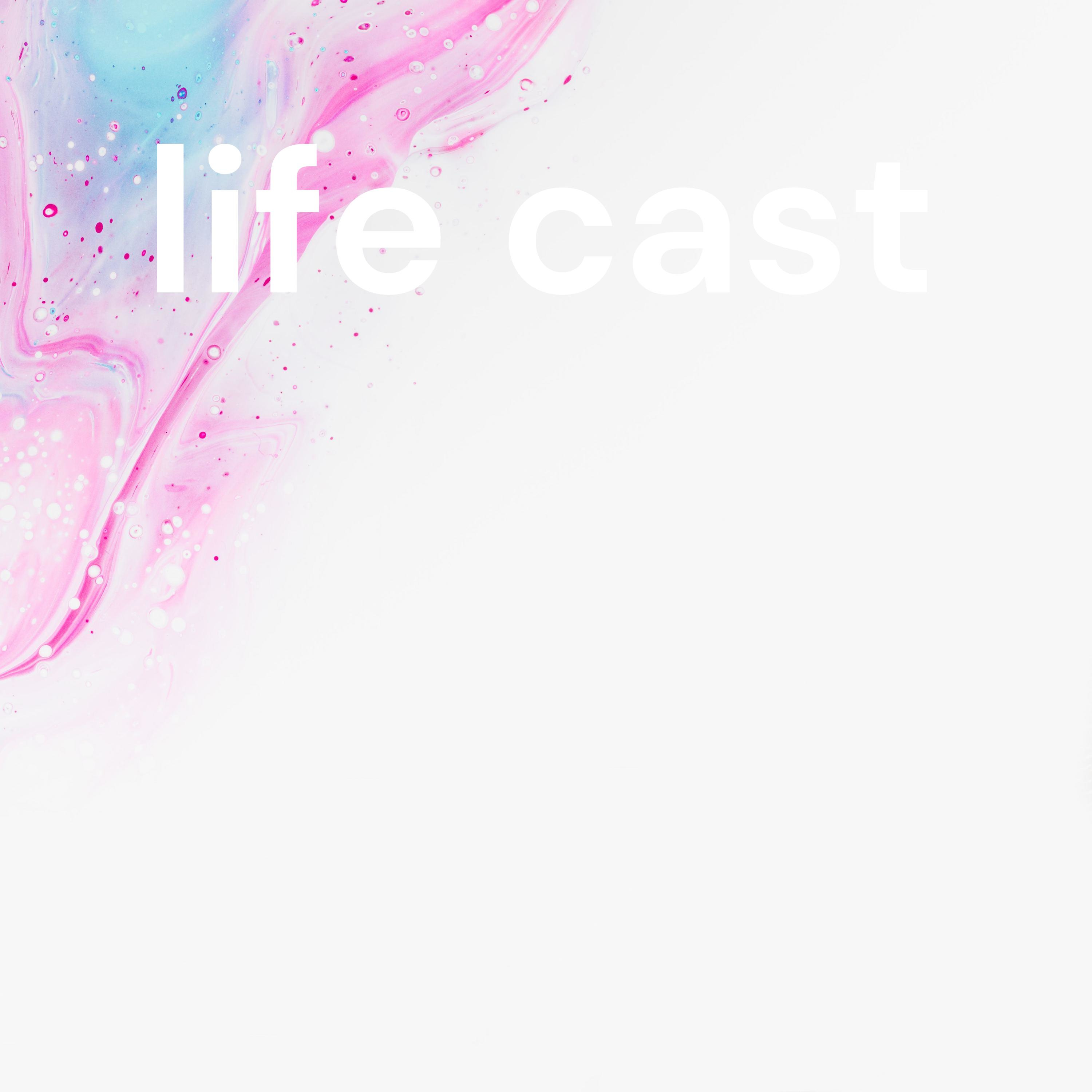 life cast