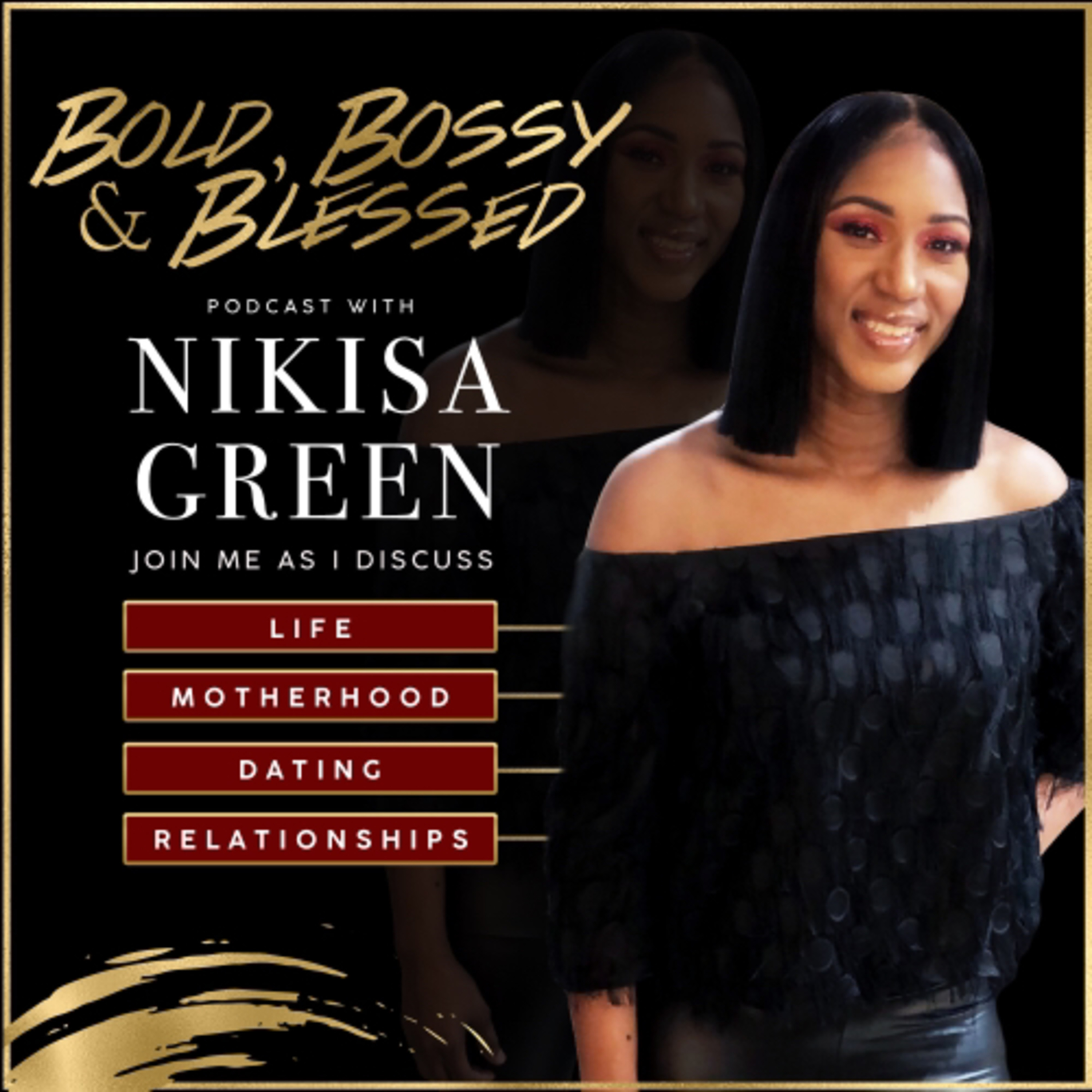 Bold, Bossy and Blessed Podcast with Nikisa Green