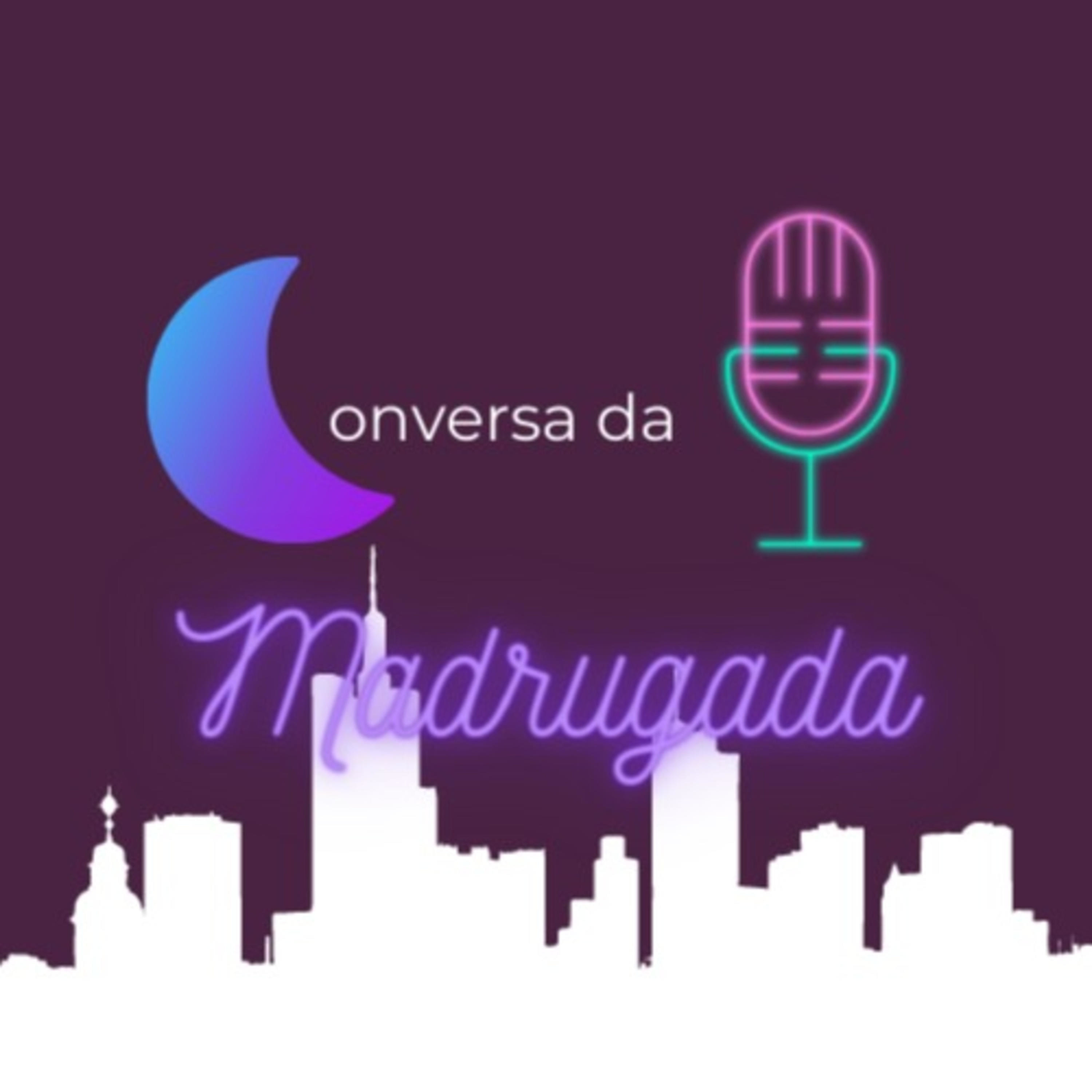 Conversa da Madrugada