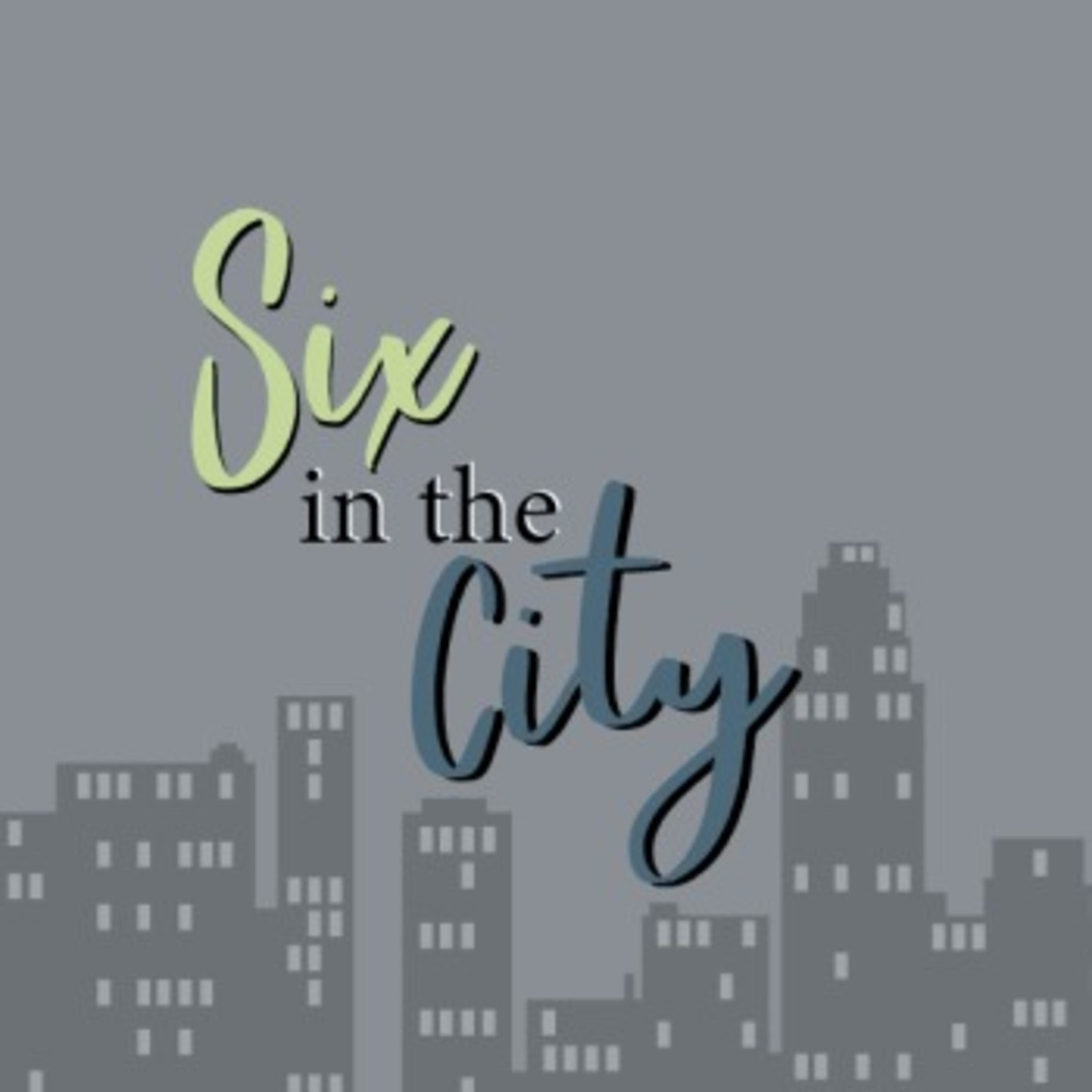 Six in the City