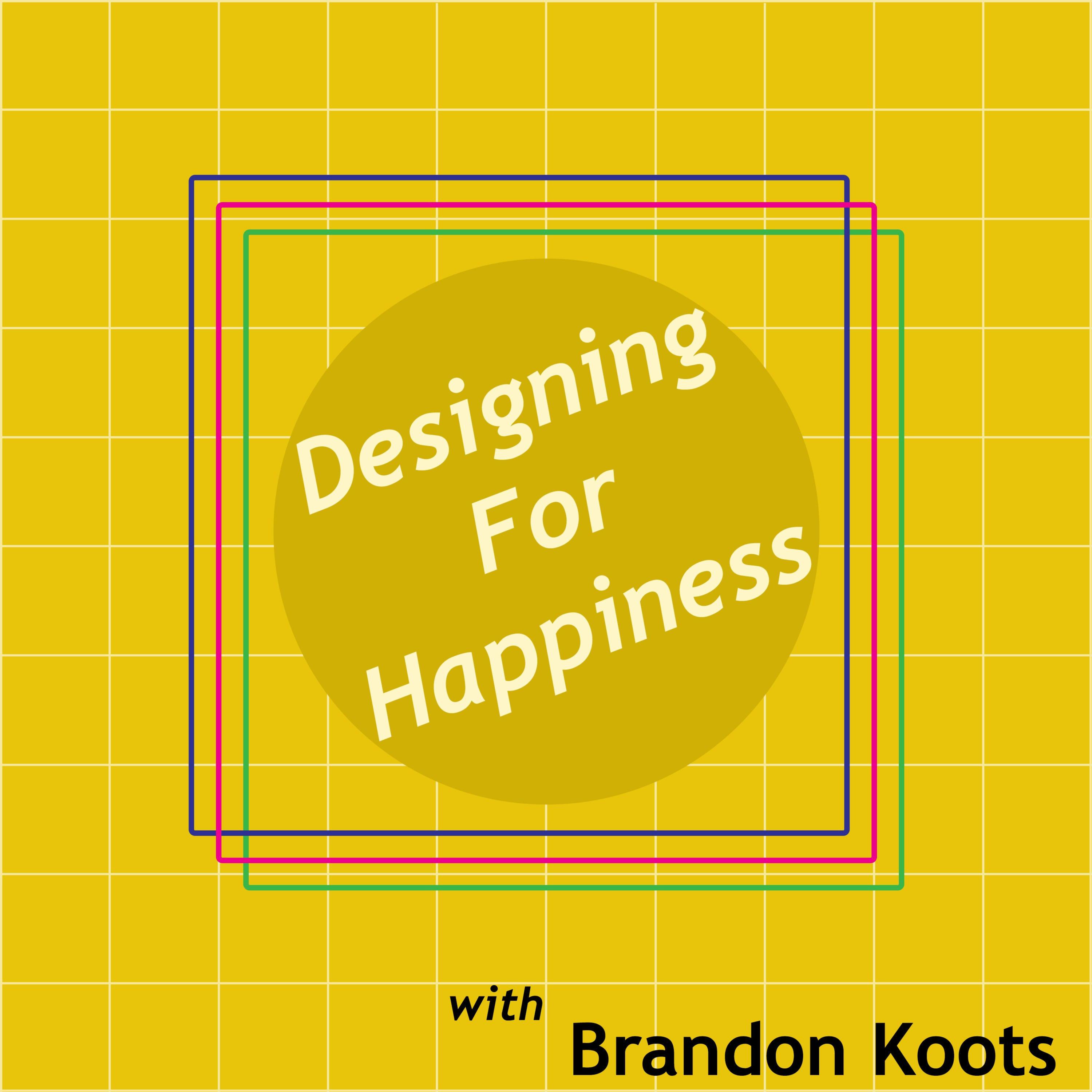 Designing For Happiness