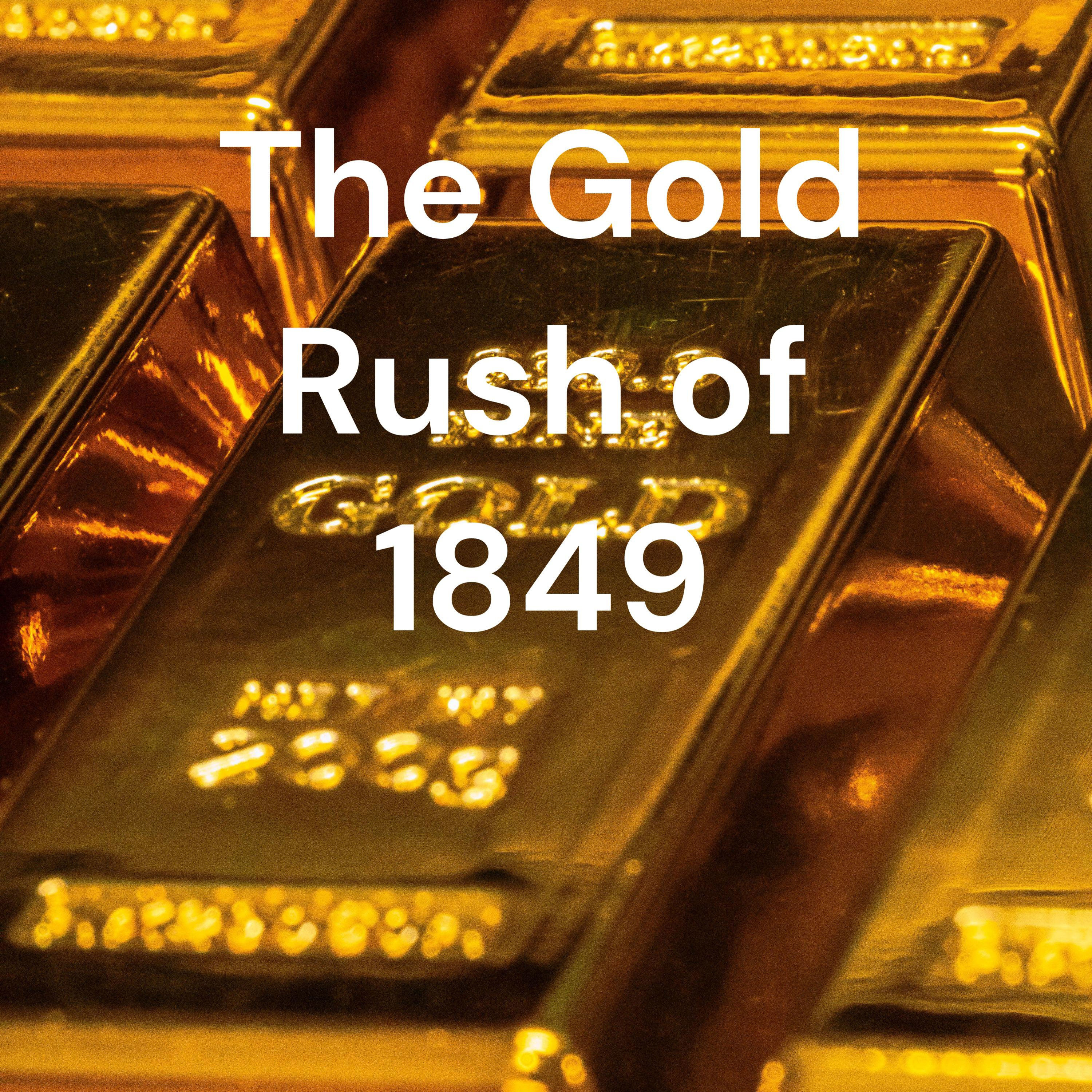 The Gold Rush of 1849