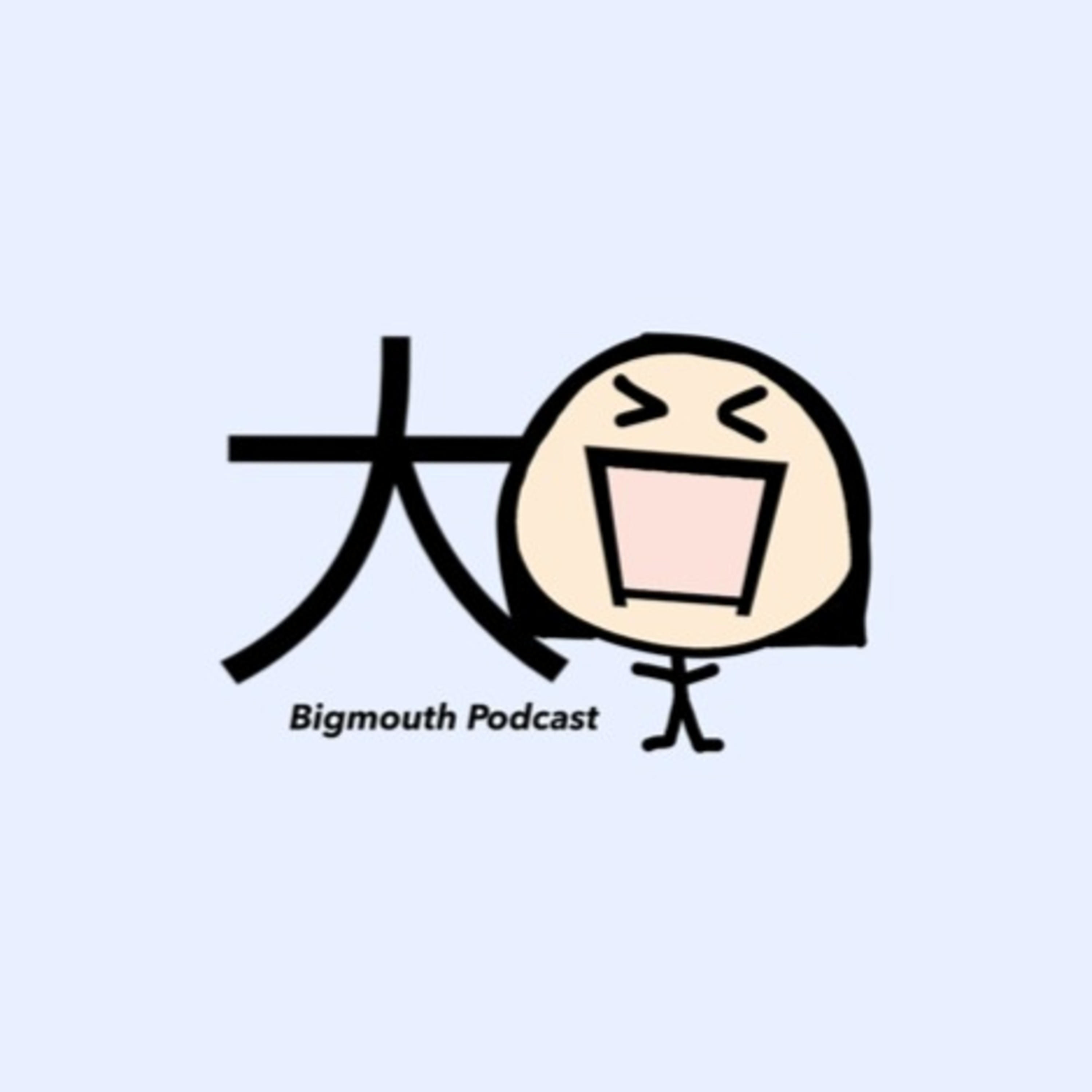 Bigmouth Podcast podcast artwork
