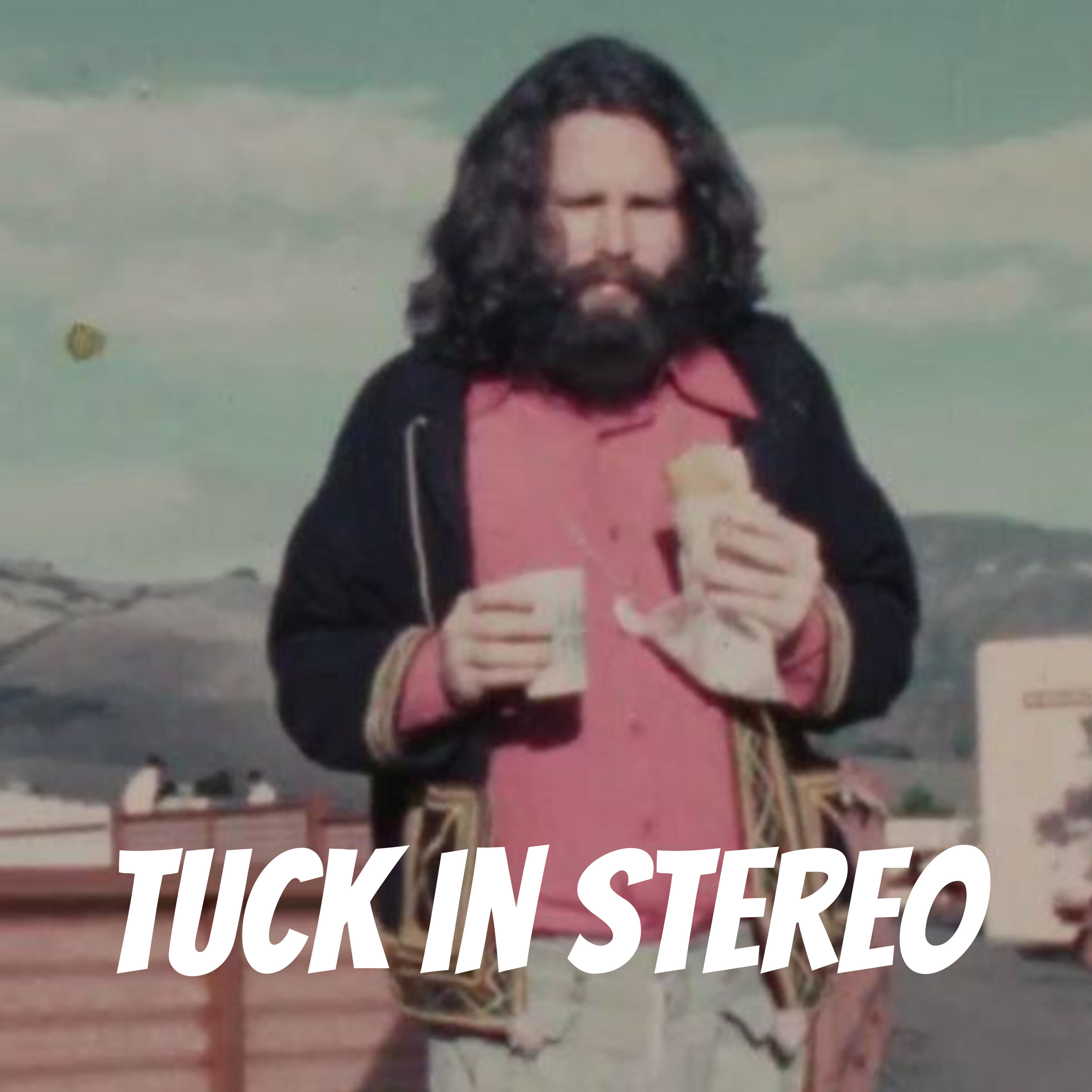 Tuck in Stereo