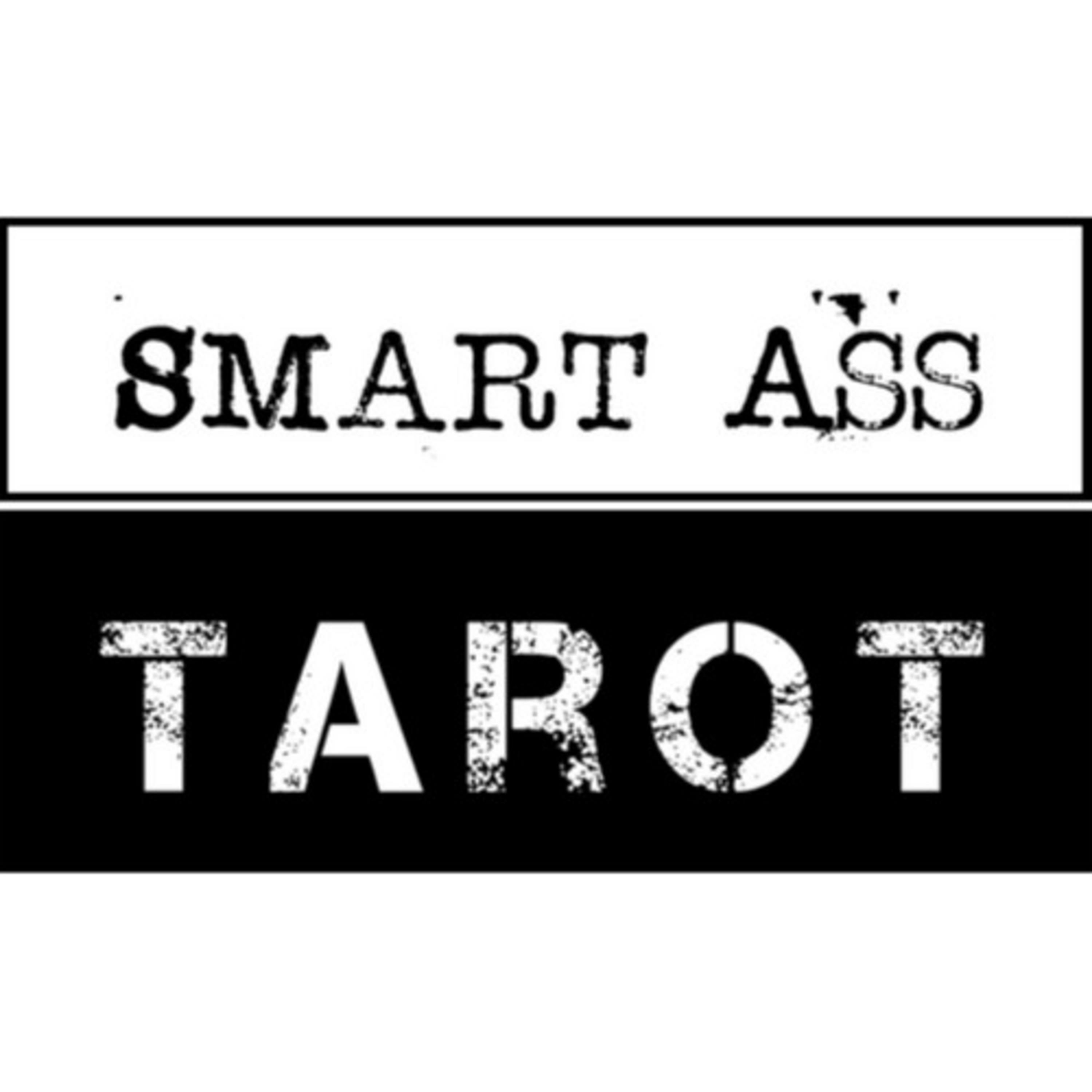 Smart Ass Tarot S2E15 Smart Ass Tarot S2E15