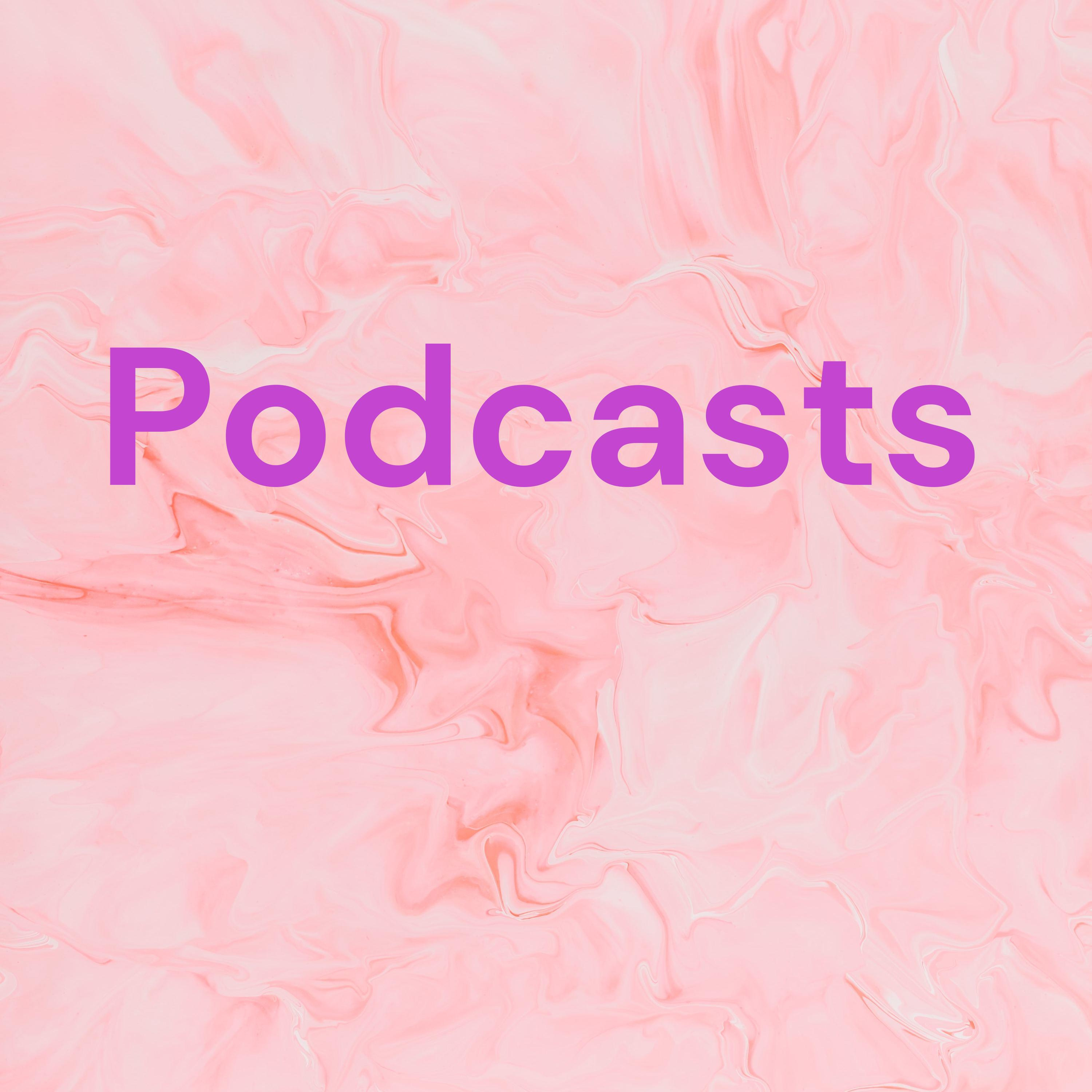 Podcasts ✨ podcast artwork