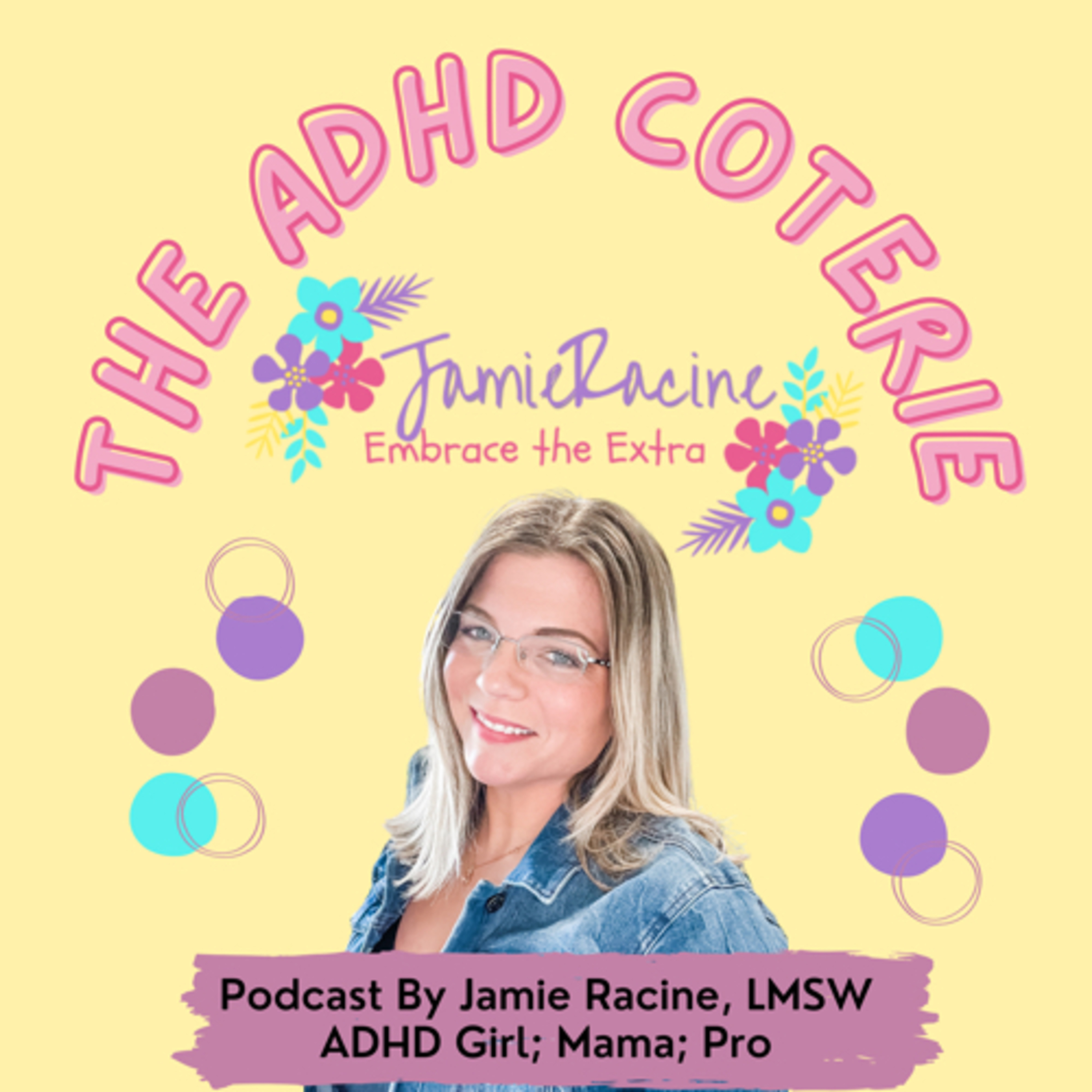 The ADHD Coterie: Embrace the Extra