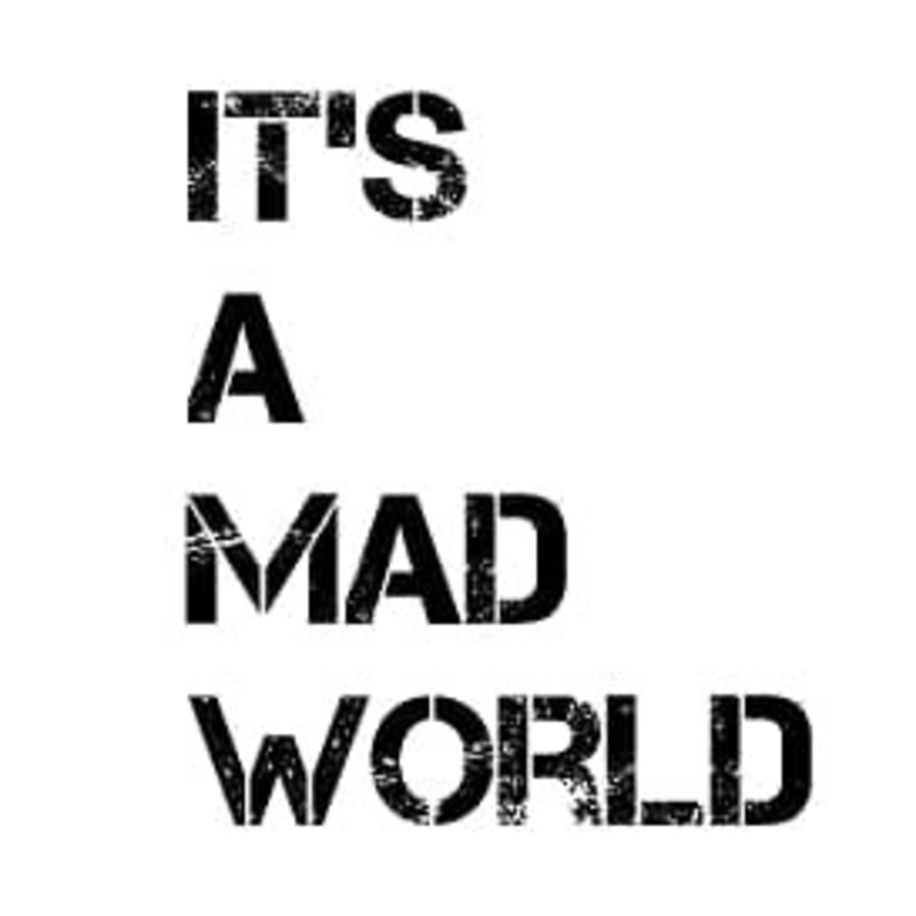 It's a Mad World podcast artwork