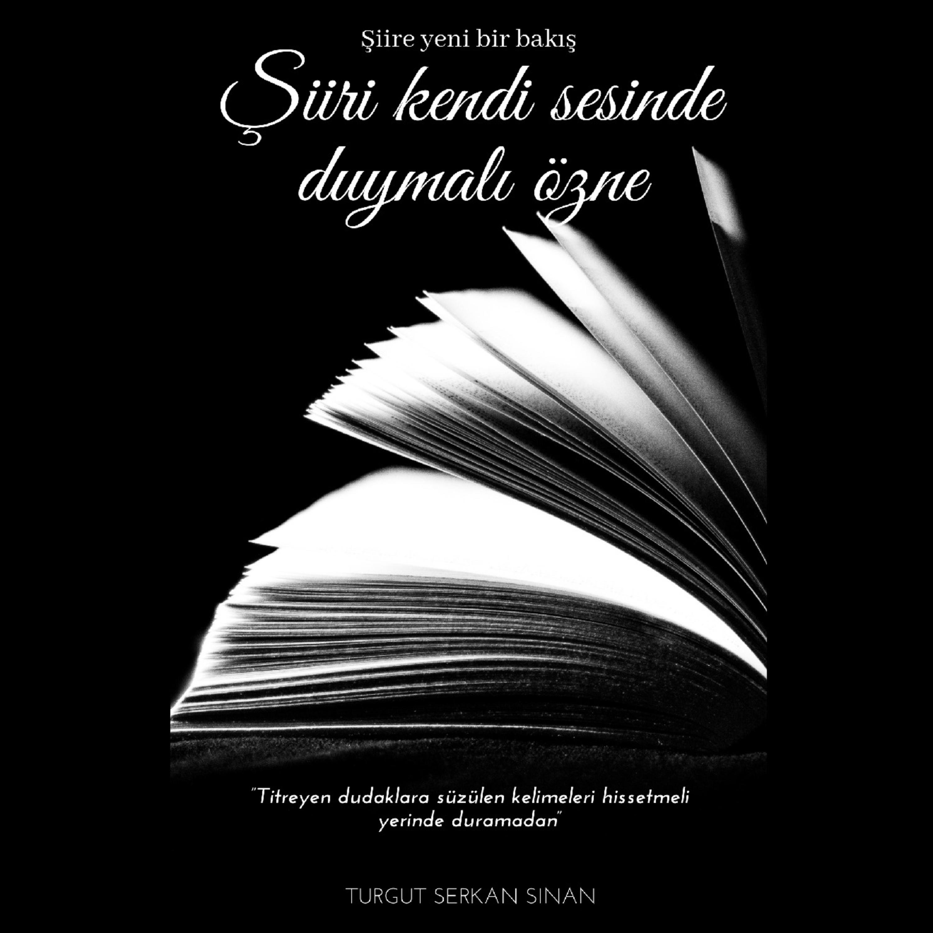 Şiiri kendi sesinden duymalı özne